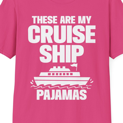 These Are My Cruise Ship Pajamas Funny Cruise Loungewear Shirt — T-Shirt T-Shirt – Heliconia – Best Cruise Shirts Close Up