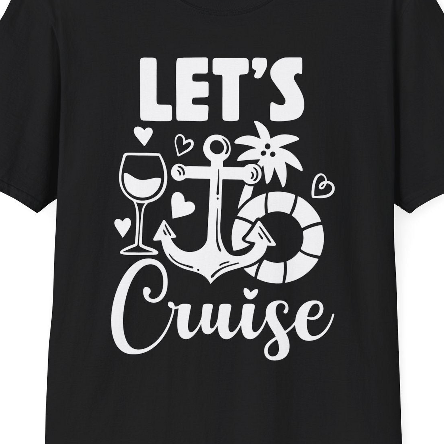 Let's Cruise Shirt T-Shirt – Black – Best Cruise Shirts Close Up