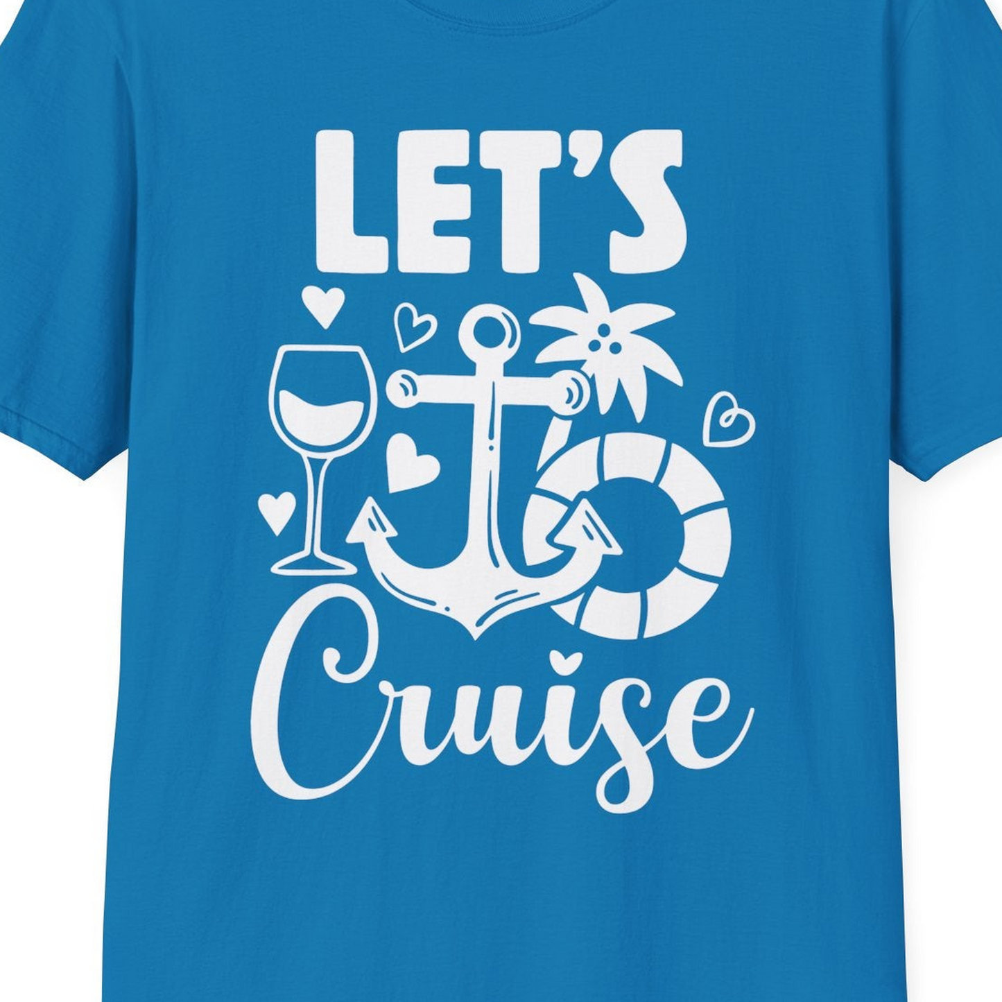 Let's Cruise Shirt T-Shirt – Sapphire – Best Cruise Shirts Close Up