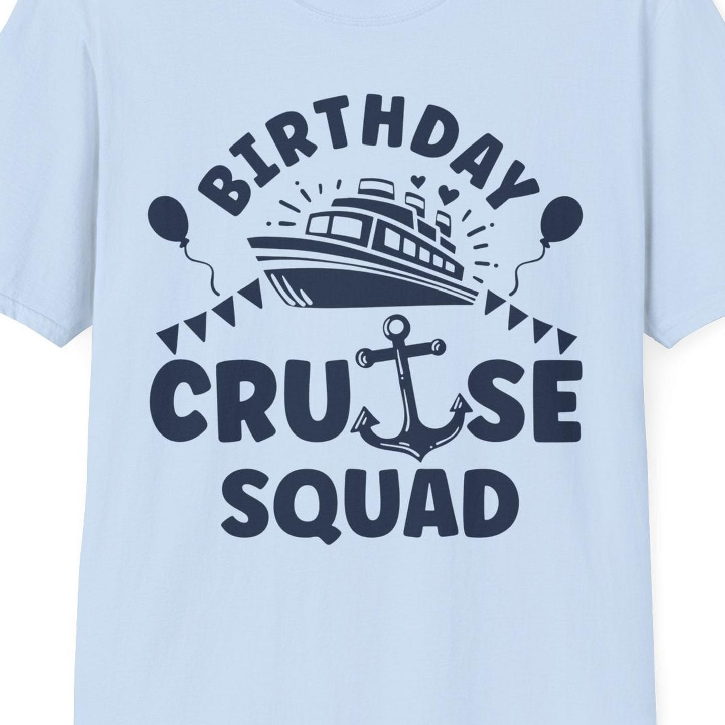 Birthday Cruise Squad Shirt T-Shirt – Light Blue – Best Cruise Shirts Close Up
