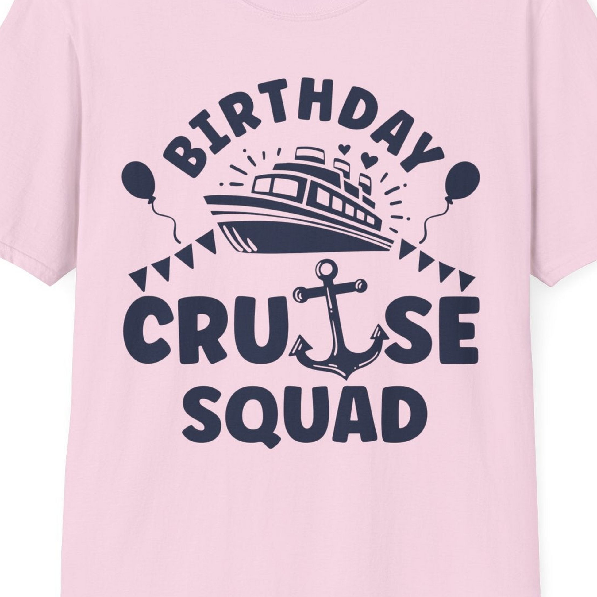 Birthday Cruise Squad Shirt T-Shirt – Light Pink – Best Cruise Shirts Close Up