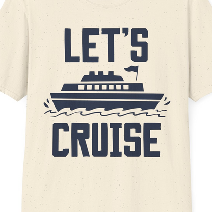 Let's Cruise Bold Nautical Cruise Ship Shirt for Vacation Travelers — T-Shirt T-Shirt – Natural – Best Cruise Shirts Close Up