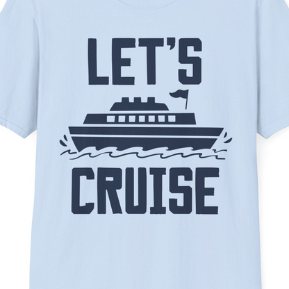 Let's Cruise Bold Nautical Cruise Ship Shirt for Vacation Travelers — T-Shirt T-Shirt – Light Blue – Best Cruise Shirts Close Up
