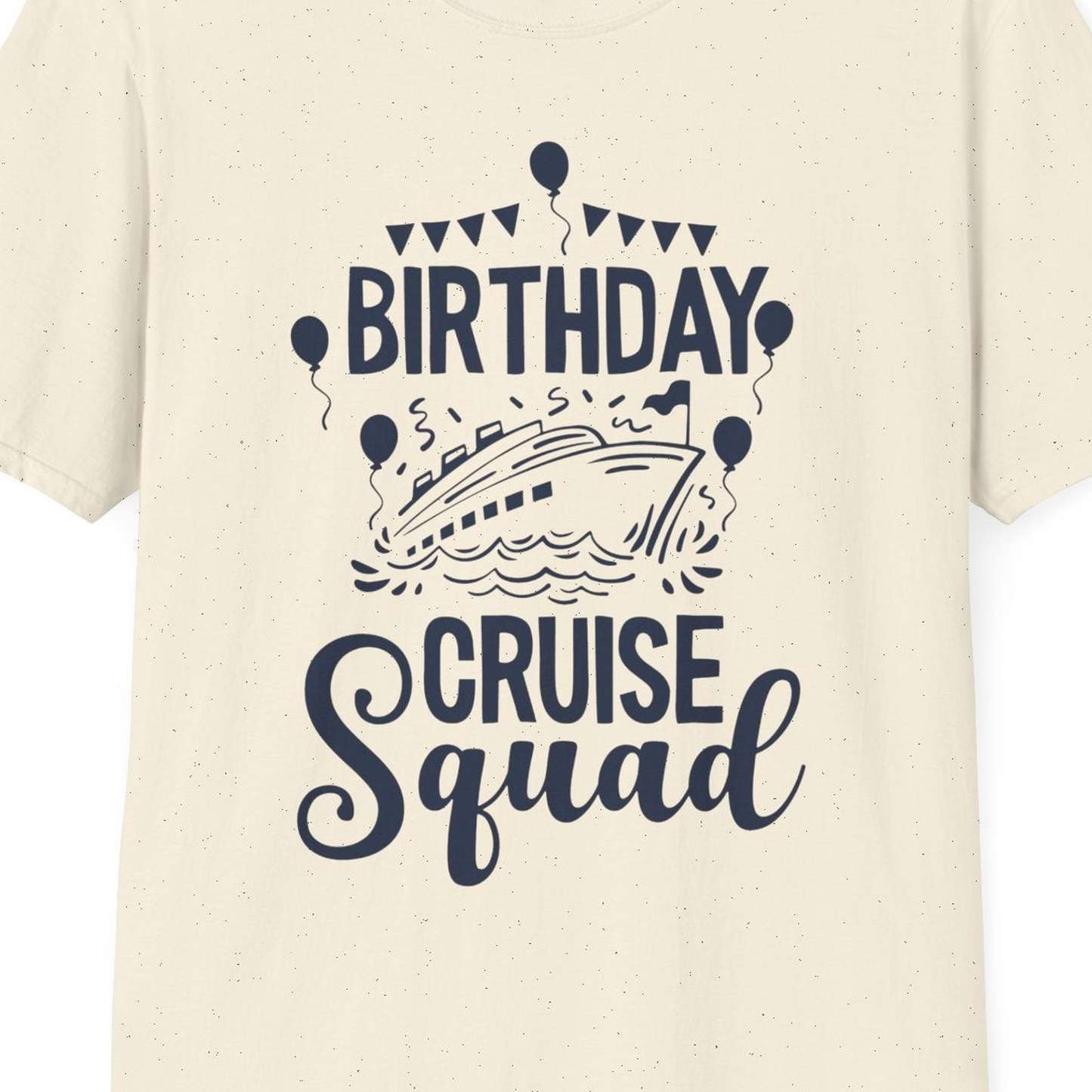 Birthday Cruise Squad Shirt T-Shirt – Natural – Best Cruise Shirts Close Up