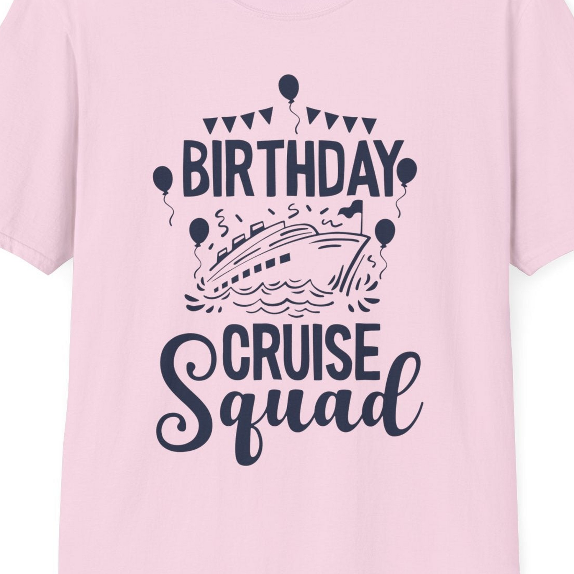 Birthday Cruise Squad Shirt T-Shirt – Light Pink – Best Cruise Shirts Close Up