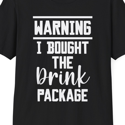 Warning I Bought The Drink Package Funny Cruise Shirt Bold Script — T-Shirt T-Shirt – Black – Best Cruise Shirts Close Up