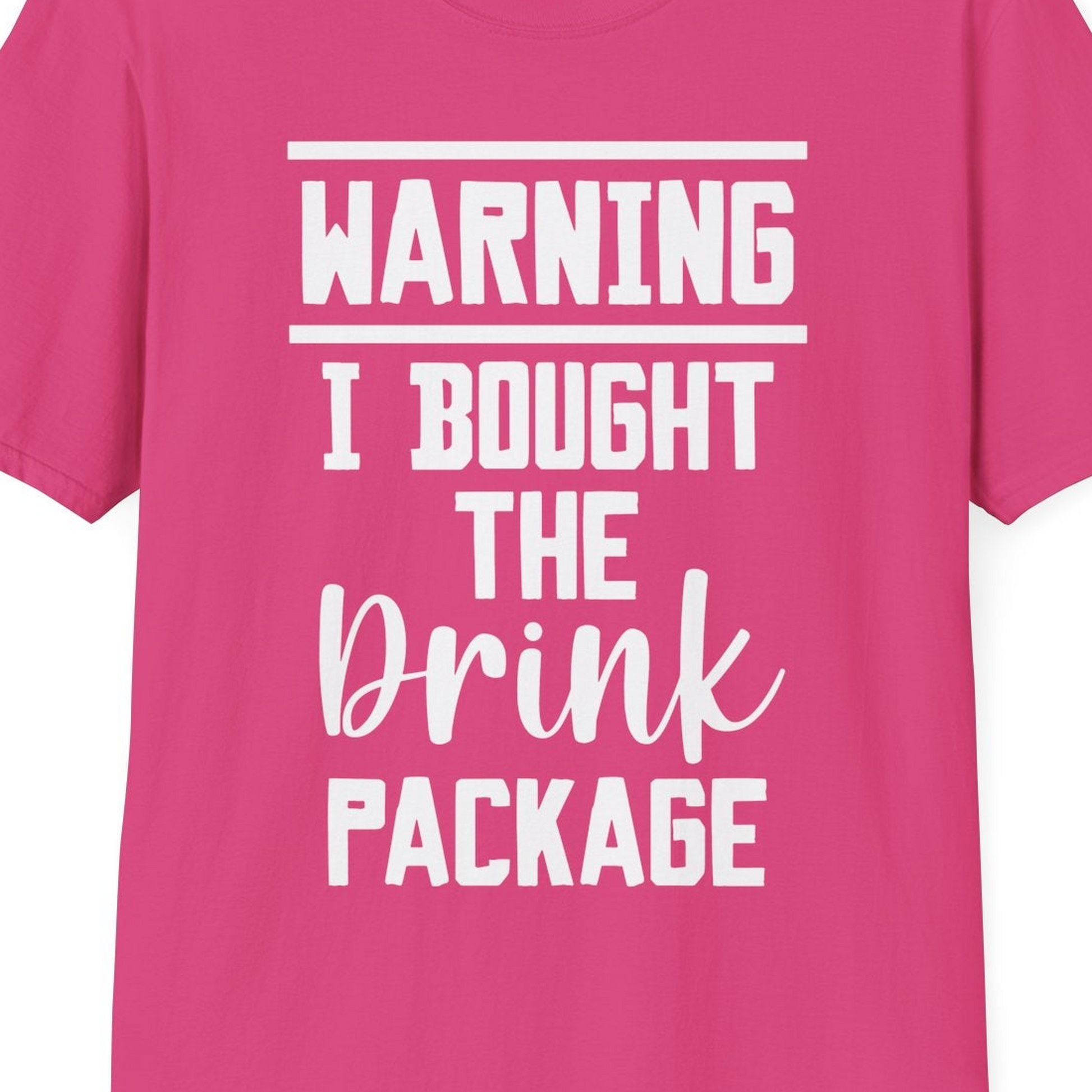 Warning I Bought The Drink Package Funny Cruise Shirt Bold Script — T-Shirt T-Shirt – Heliconia – Best Cruise Shirts Close Up