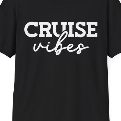 Cruise Vibes Shirt T-Shirt – Black – Best Cruise Shirts Close Up