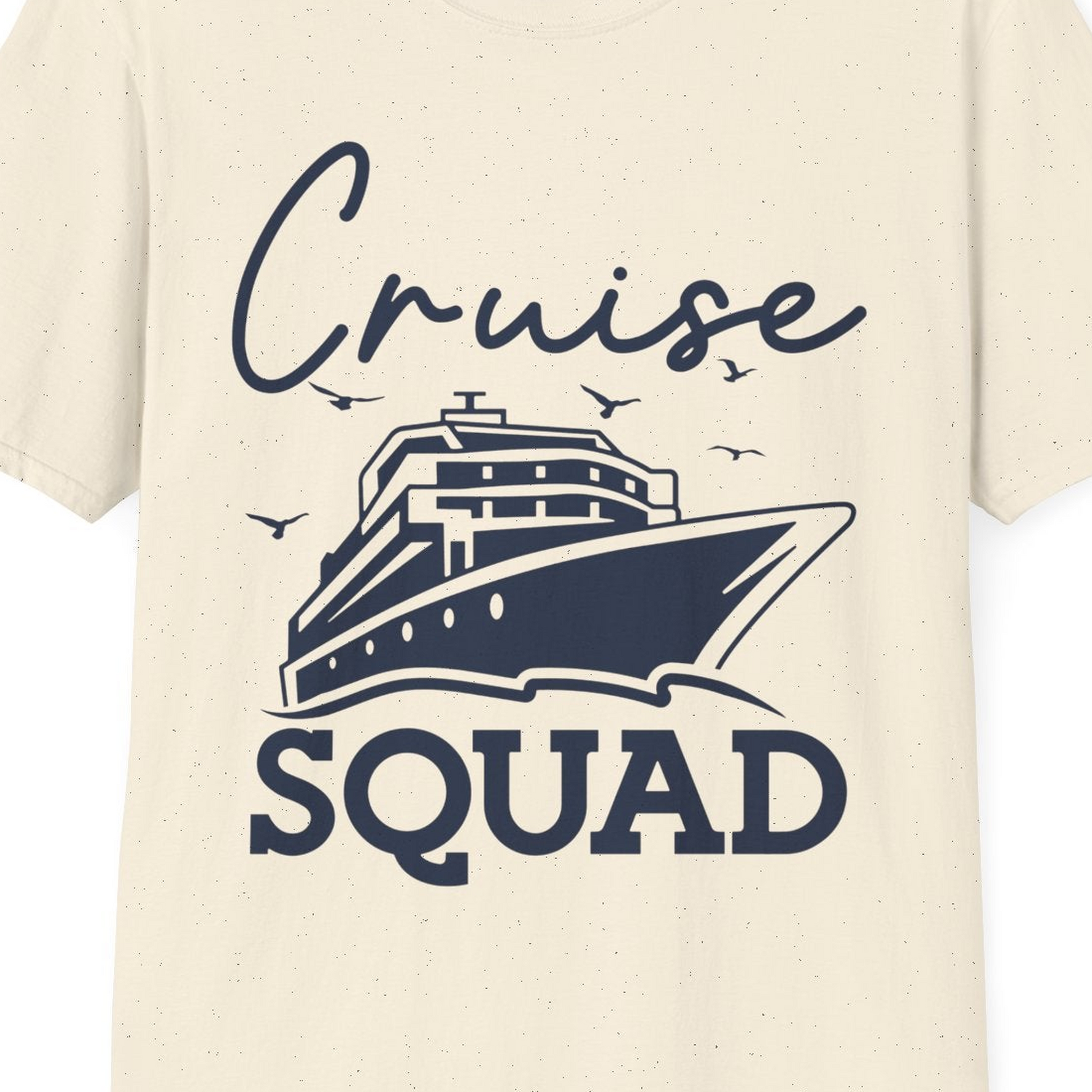 Cruise Squad Group Travel Shirt Bold Ship Family Friends Tee — T-Shirt T-Shirt – Natural – Best Cruise Shirts Close Up