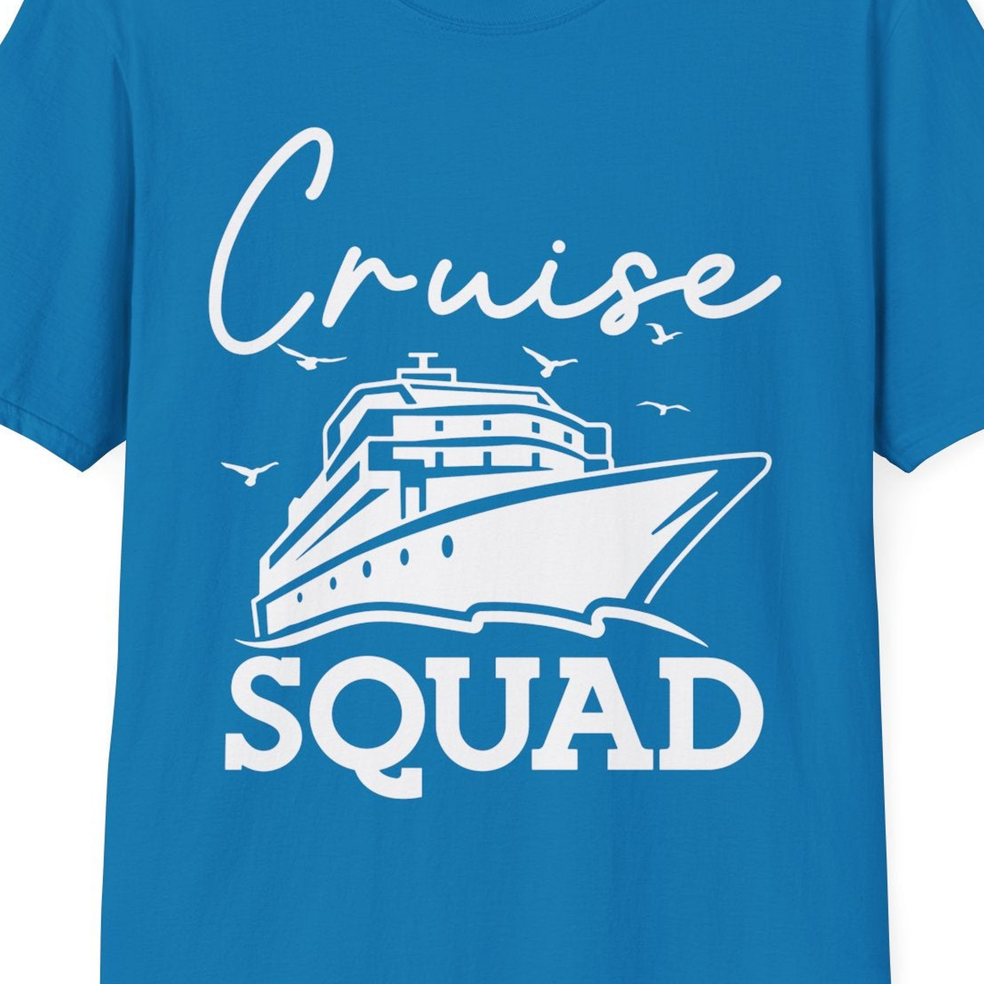 Cruise Squad Group Travel Shirt Bold Ship Family Friends Tee — T-Shirt T-Shirt – Sapphire – Best Cruise Shirts Close Up