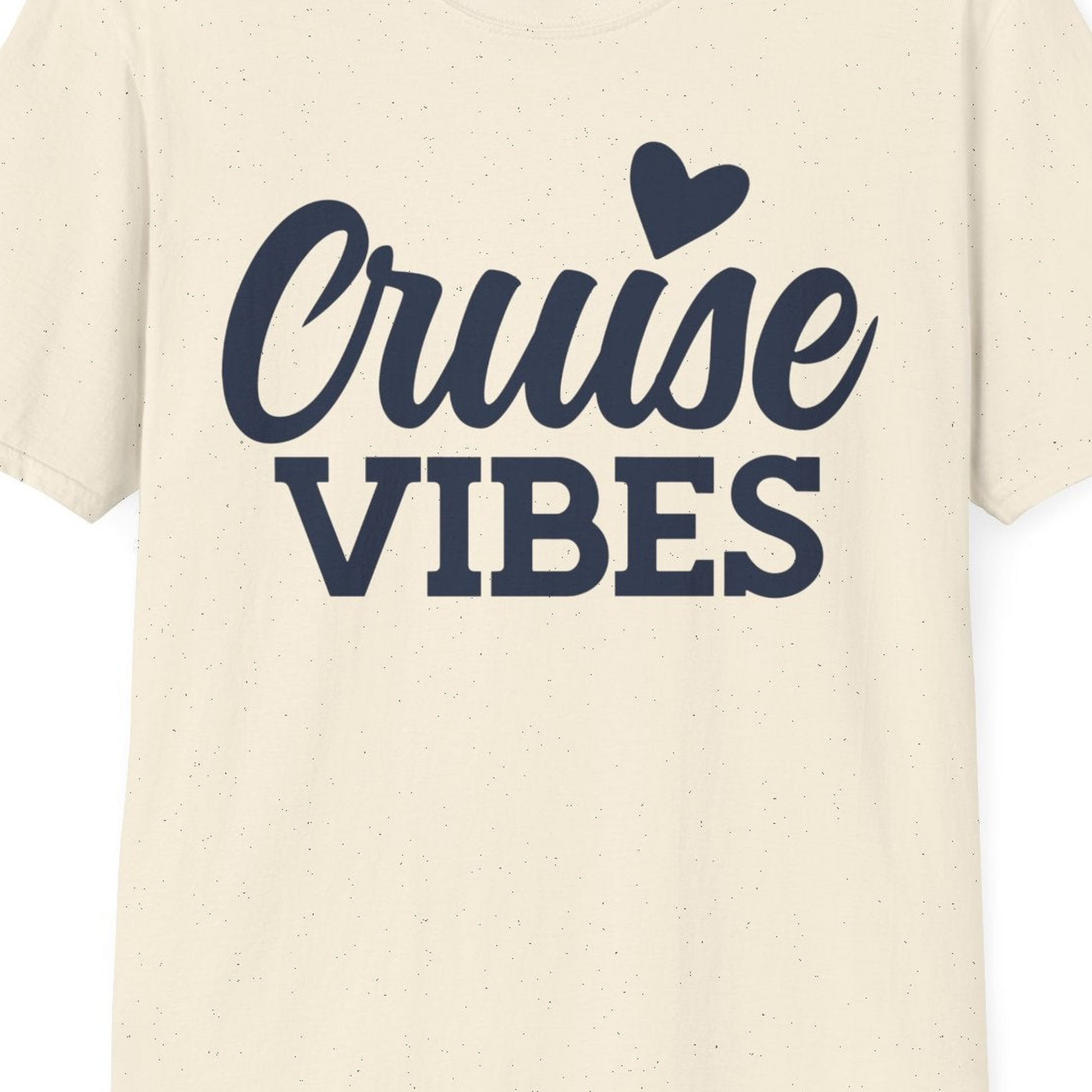 Cruise Vibes Shirt T-Shirt – Natural – Best Cruise Shirts Close Up