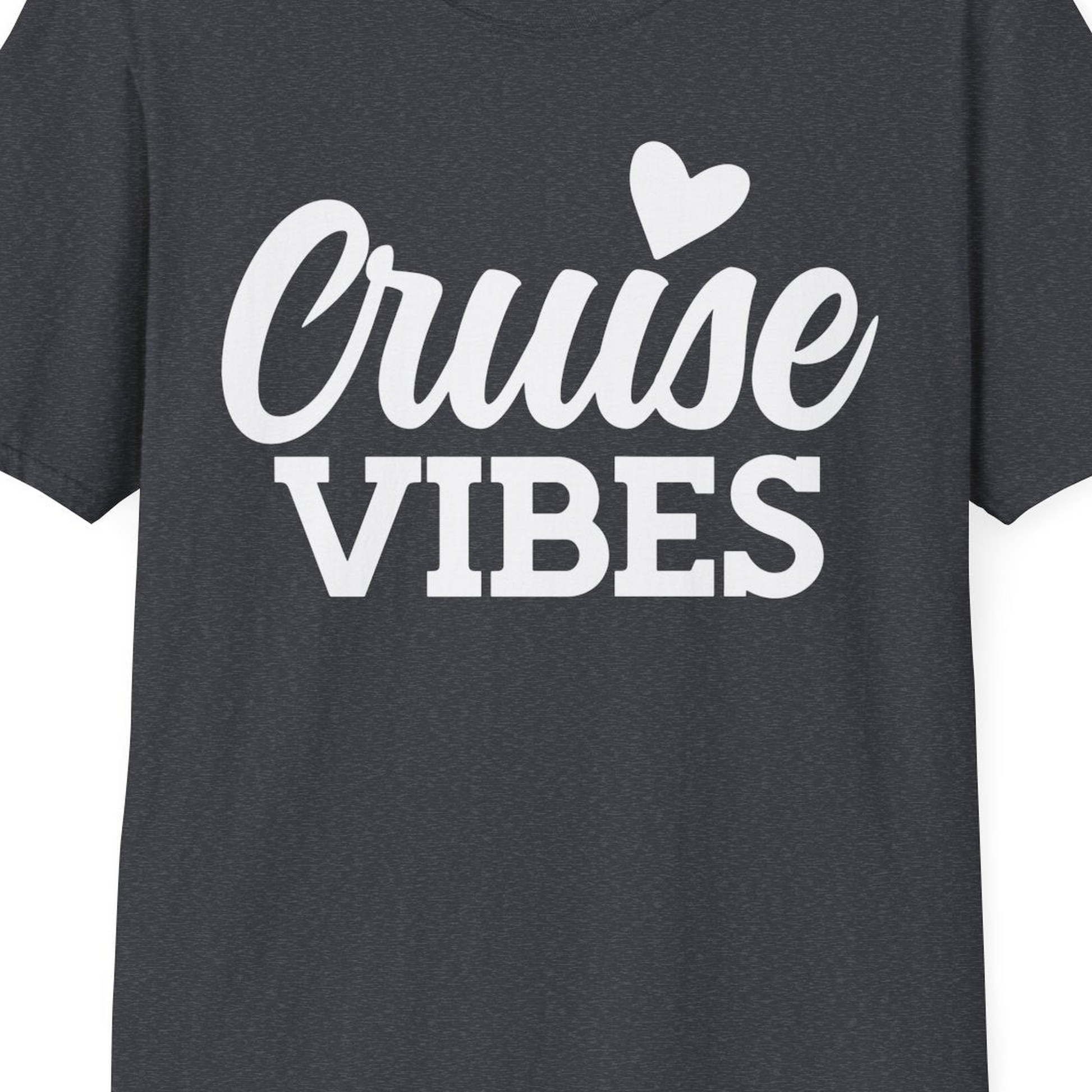 Cruise Vibes Shirt T-Shirt – Dark Heather Grey – Best Cruise Shirts Close Up