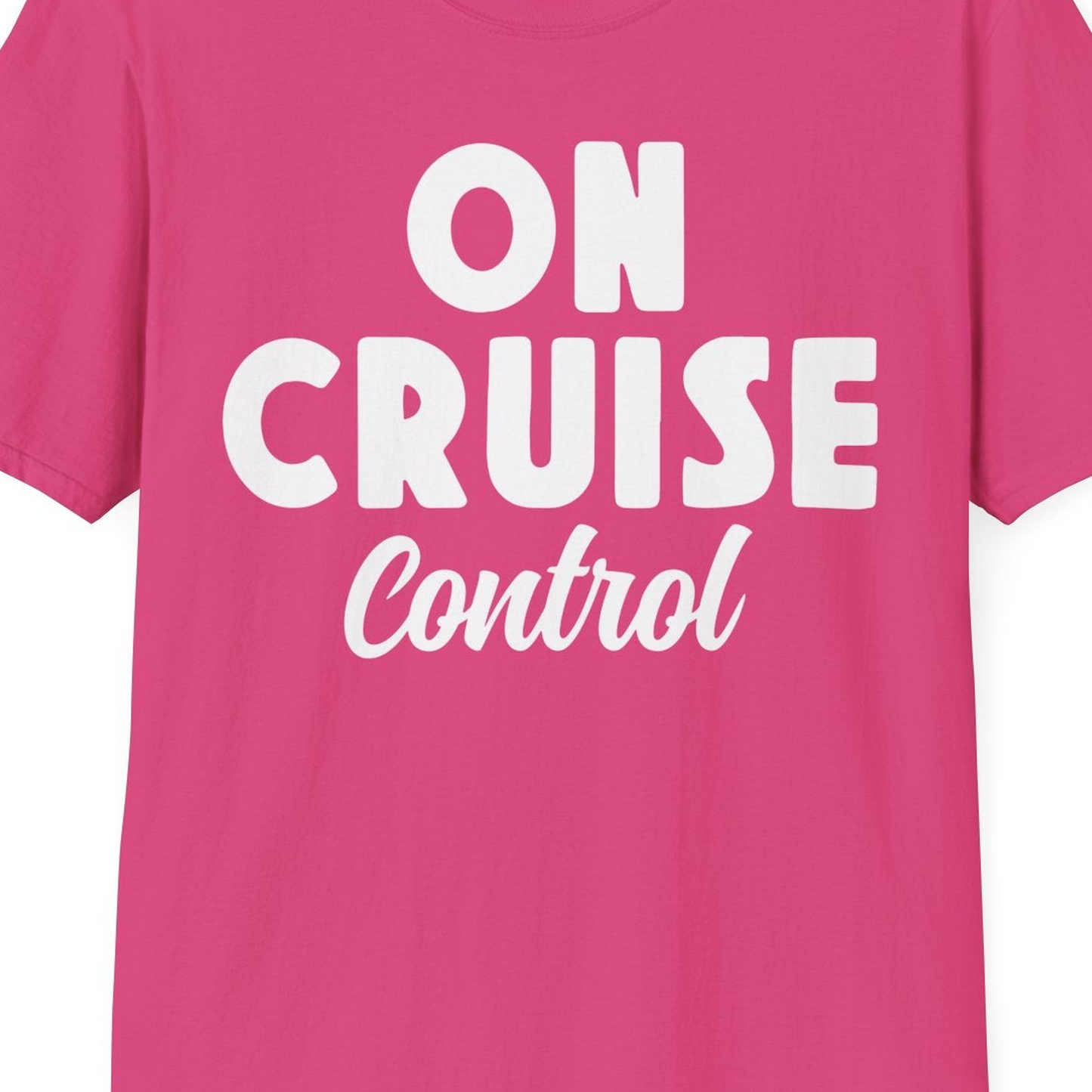 On Cruise Control Bold Fun Cruise Vacation Slogan Shirt — T-Shirt T-Shirt – Heliconia – Best Cruise Shirts Close Up