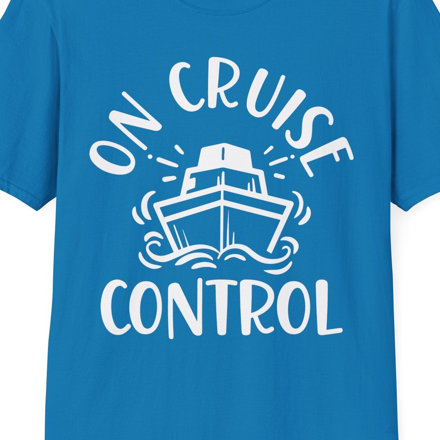 On Cruise Control Nautical Humor Shirt with Bold Ship and Waves — T-Shirt T-Shirt – Sapphire – Best Cruise Shirts Close Up