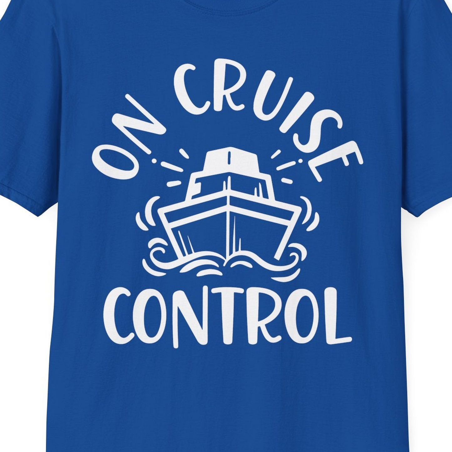 On Cruise Control Nautical Humor Shirt with Bold Ship and Waves — T-Shirt T-Shirt – Royal – Best Cruise Shirts Close Up