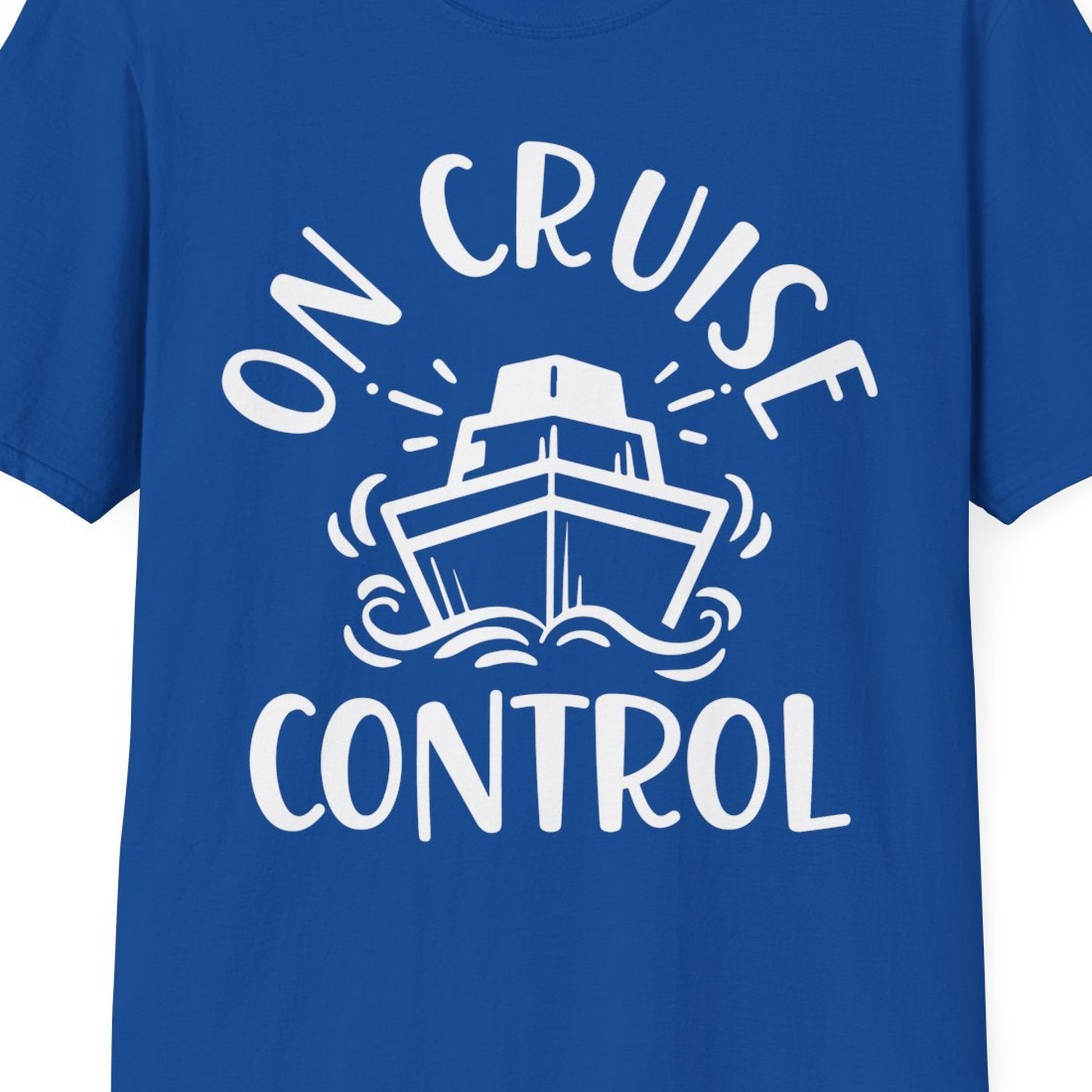 On Cruise Control Nautical Humor Shirt with Bold Ship and Waves — T-Shirt T-Shirt – Royal – Best Cruise Shirts Close Up