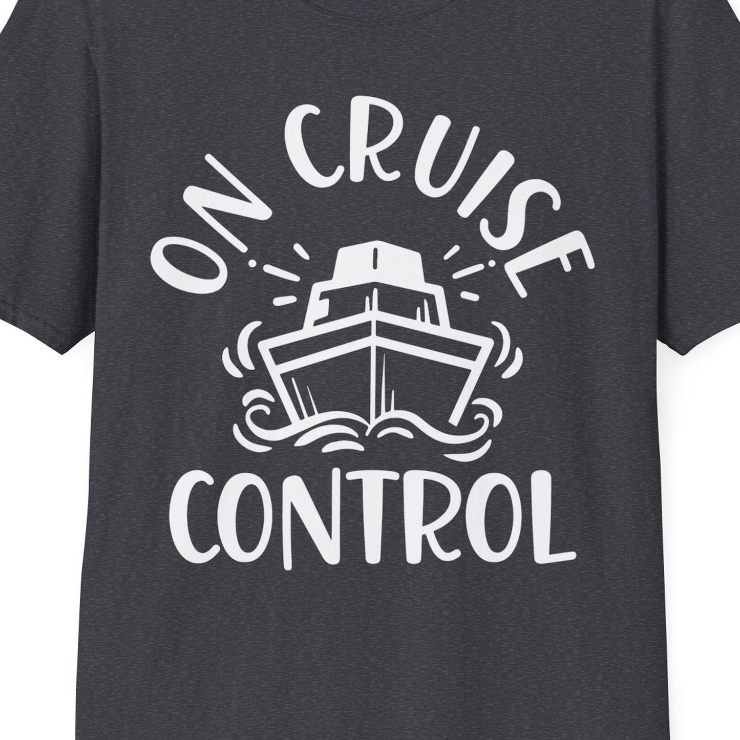 On Cruise Control Nautical Humor Shirt with Bold Ship and Waves — T-Shirt T-Shirt – Dark Heather Grey – Best Cruise Shirts Close Up