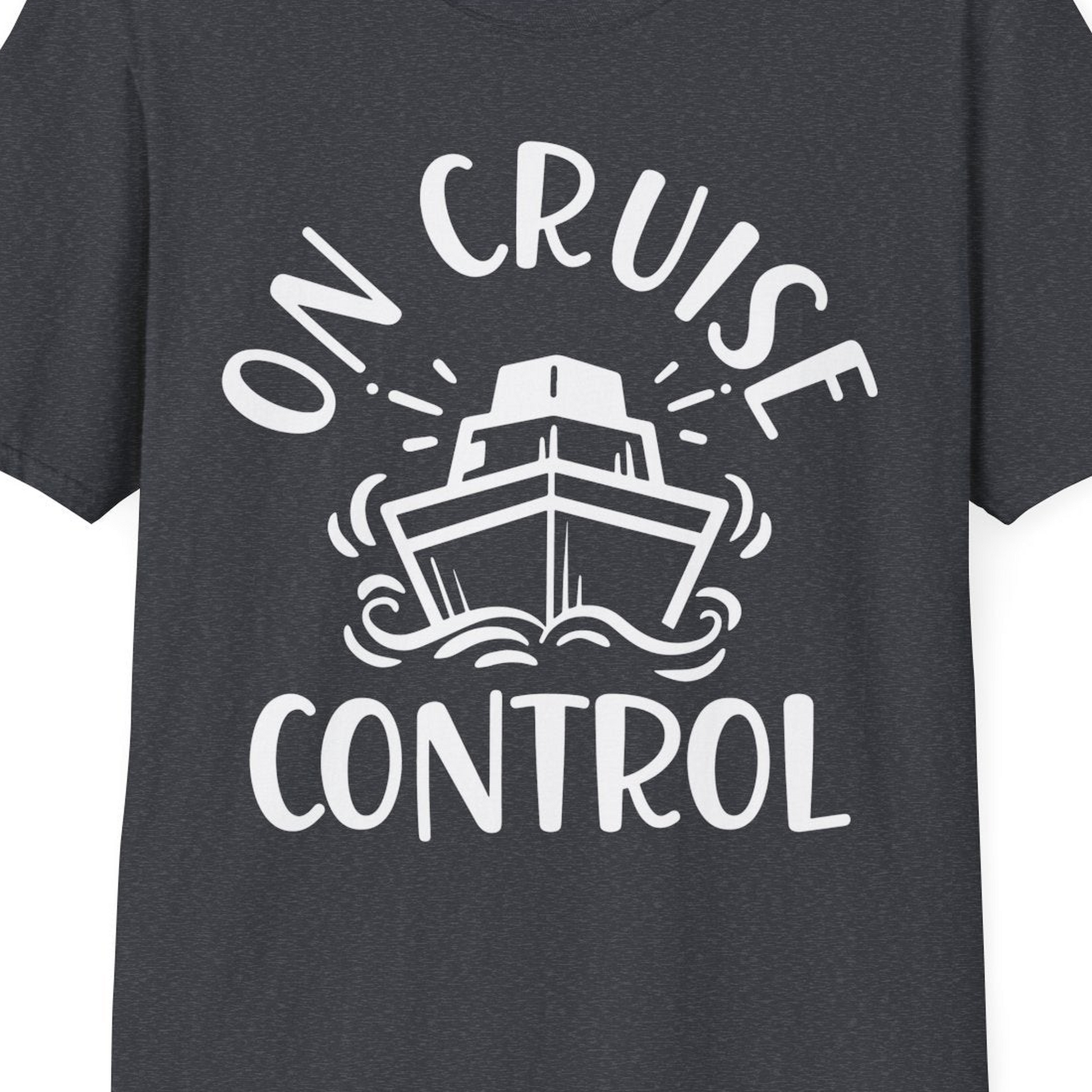 On Cruise Control Nautical Humor Shirt with Bold Ship and Waves — T-Shirt T-Shirt – Dark Heather Grey – Best Cruise Shirts Close Up