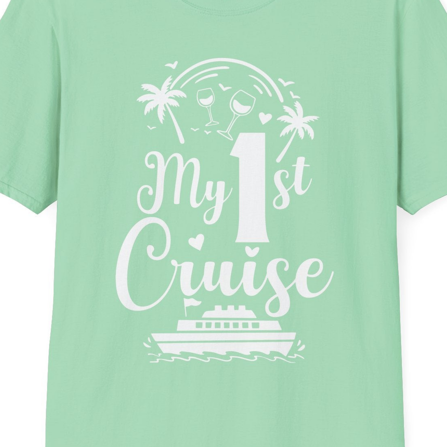 My First Cruise Shirt T-Shirt – Mint Green – Best Cruise Shirts Close Up