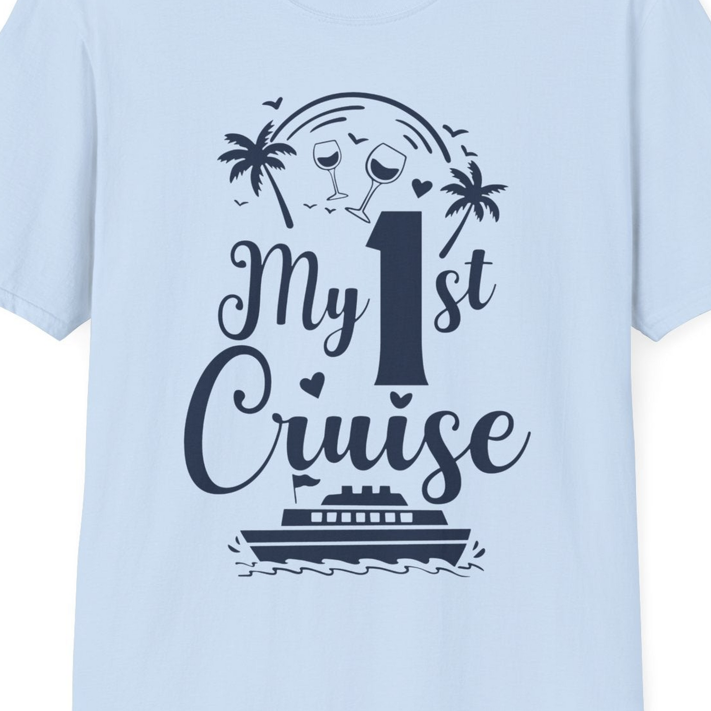 My First Cruise Shirt T-Shirt – Light Blue – Best Cruise Shirts Close Up