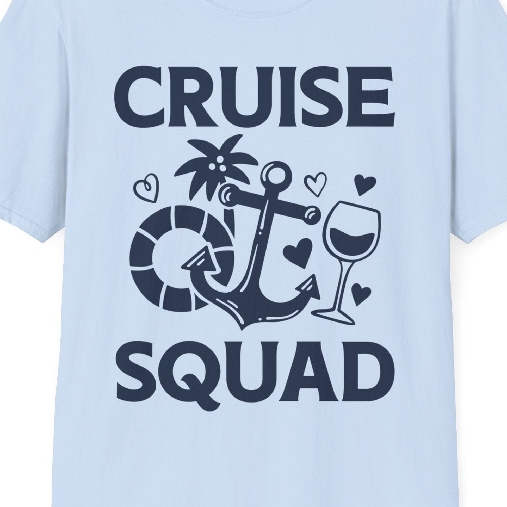 Cruise Squad Shirt T-Shirt – Light Blue – Best Cruise Shirts Close Up