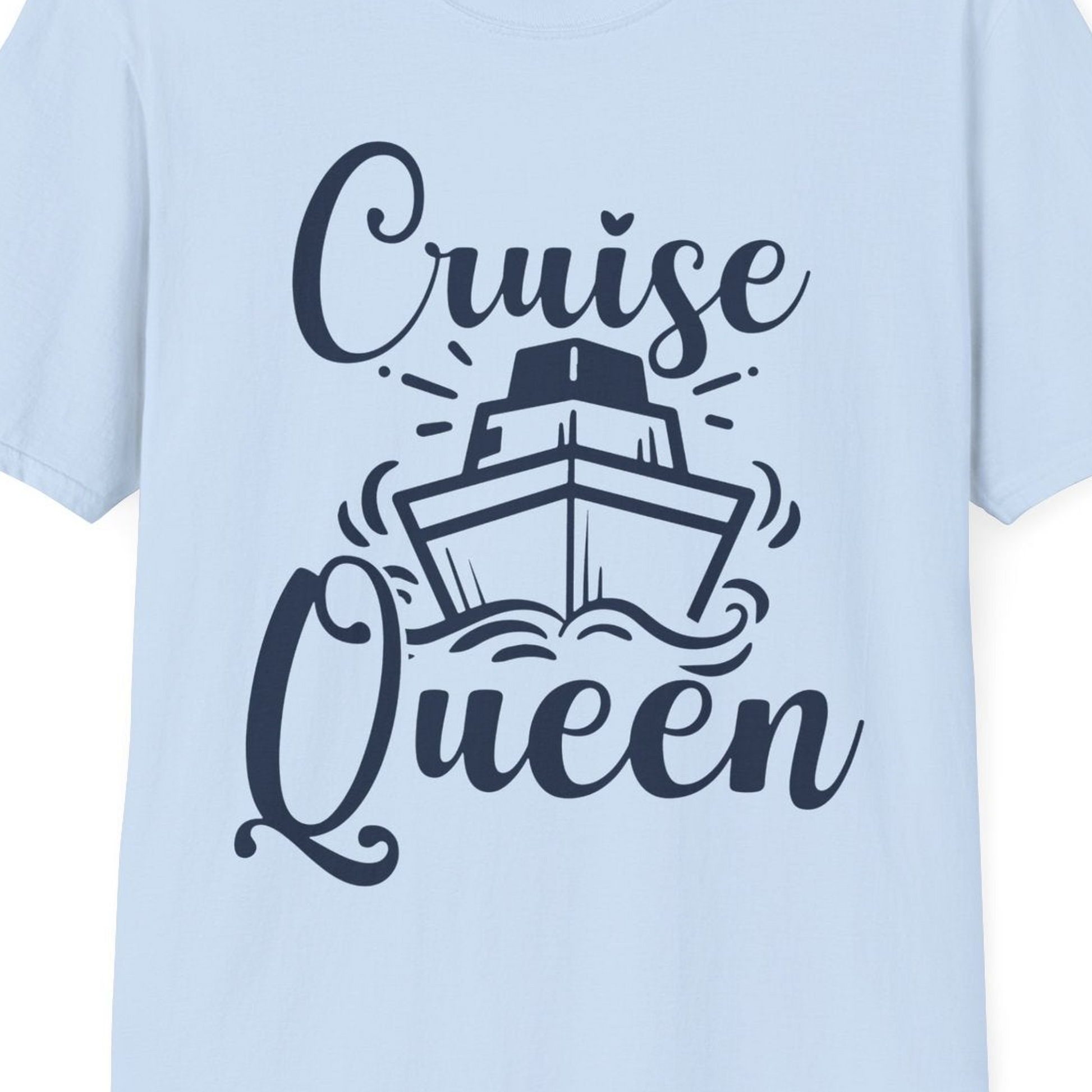 Cruise Queen Shirt T-Shirt – Light Blue – Best Cruise Shirts Close Up