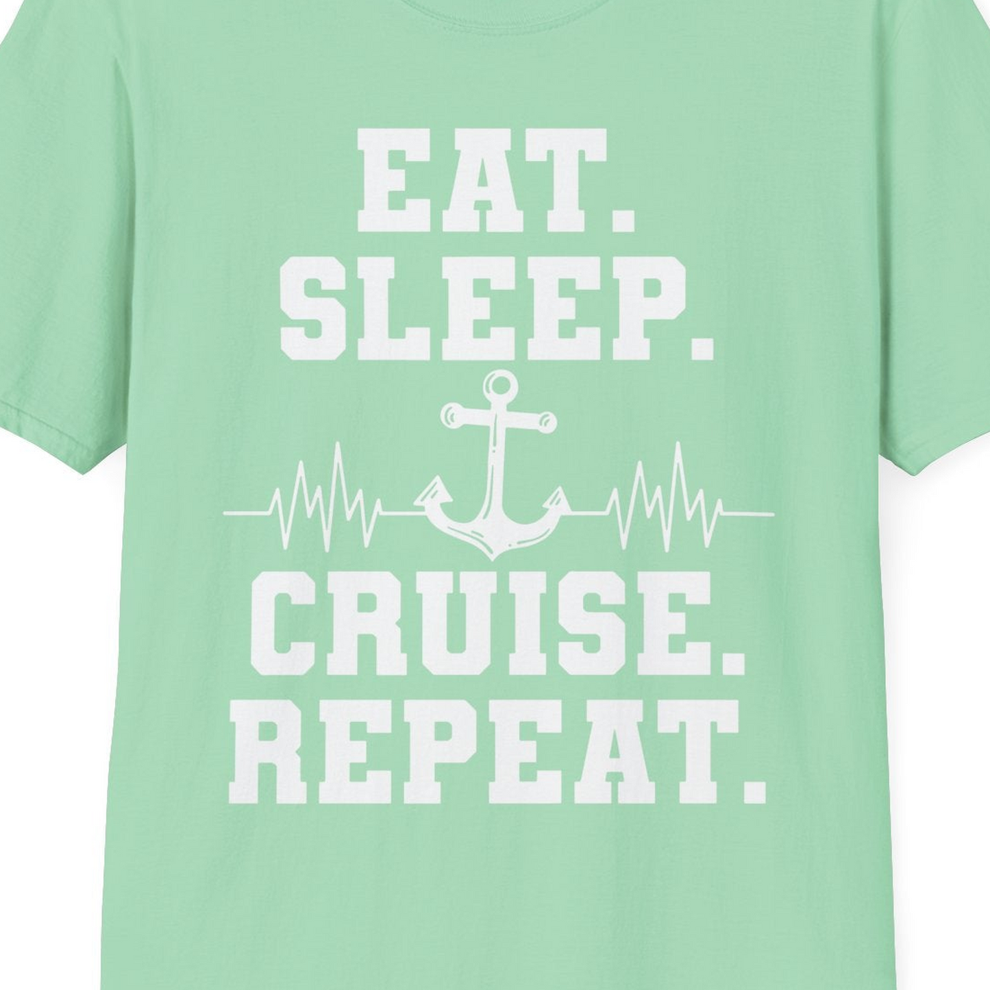 Eat Sleep Cruise Repeat Shirt T-Shirt – Mint Green – Best Cruise Shirts Close Up