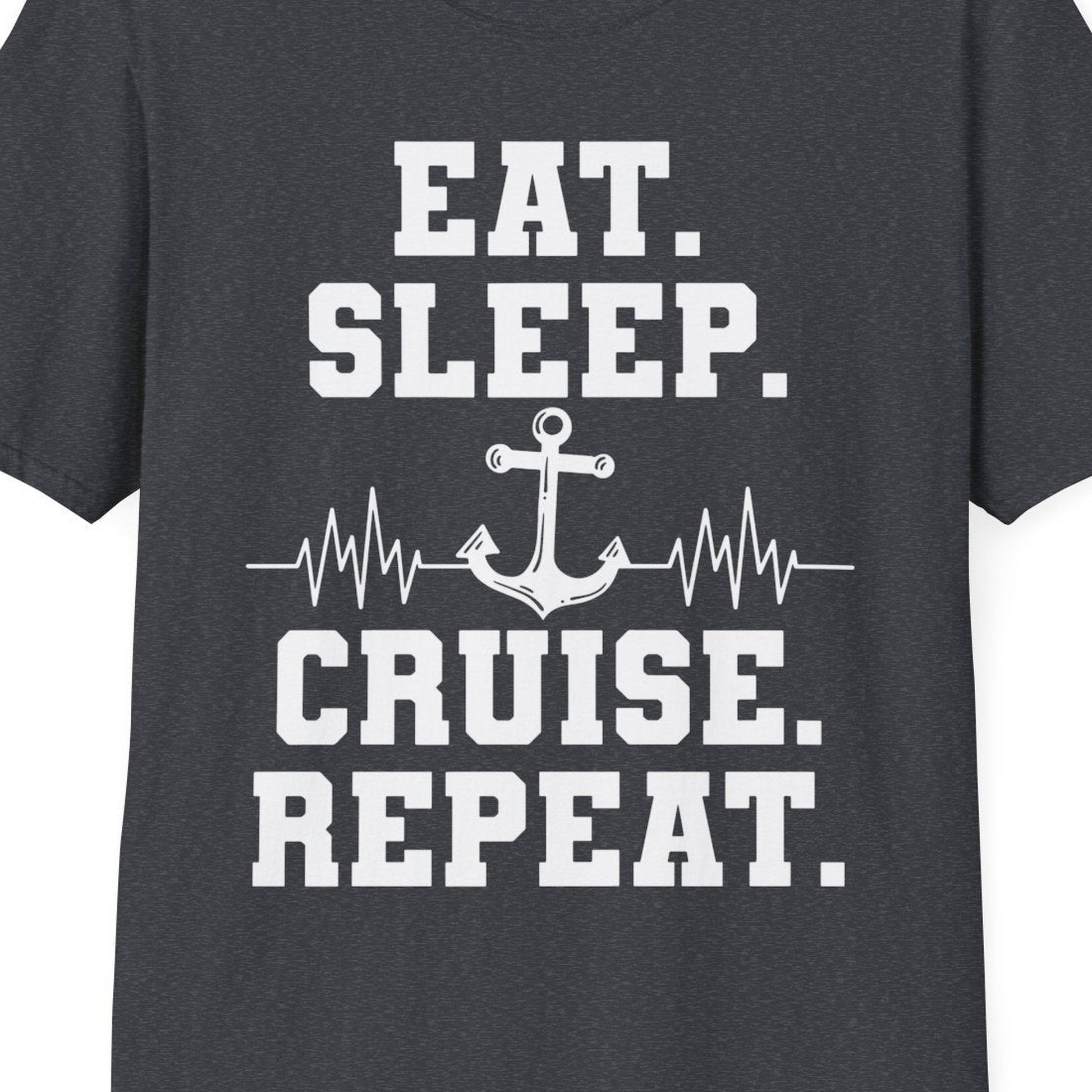 Eat Sleep Cruise Repeat Shirt T-Shirt – Dark Heather Grey – Best Cruise Shirts Close Up