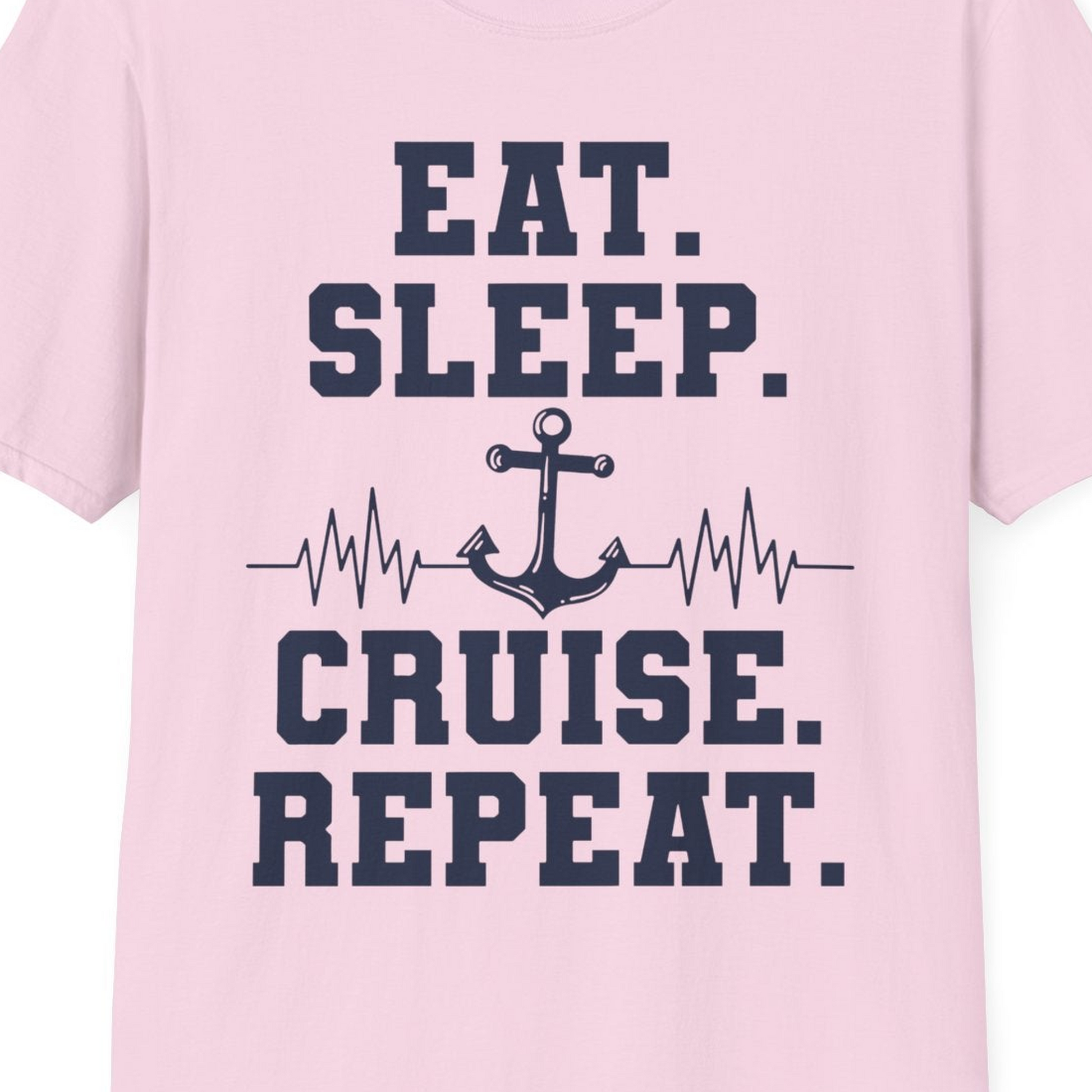 Eat Sleep Cruise Repeat Shirt T-Shirt – Light Pink – Best Cruise Shirts Close Up