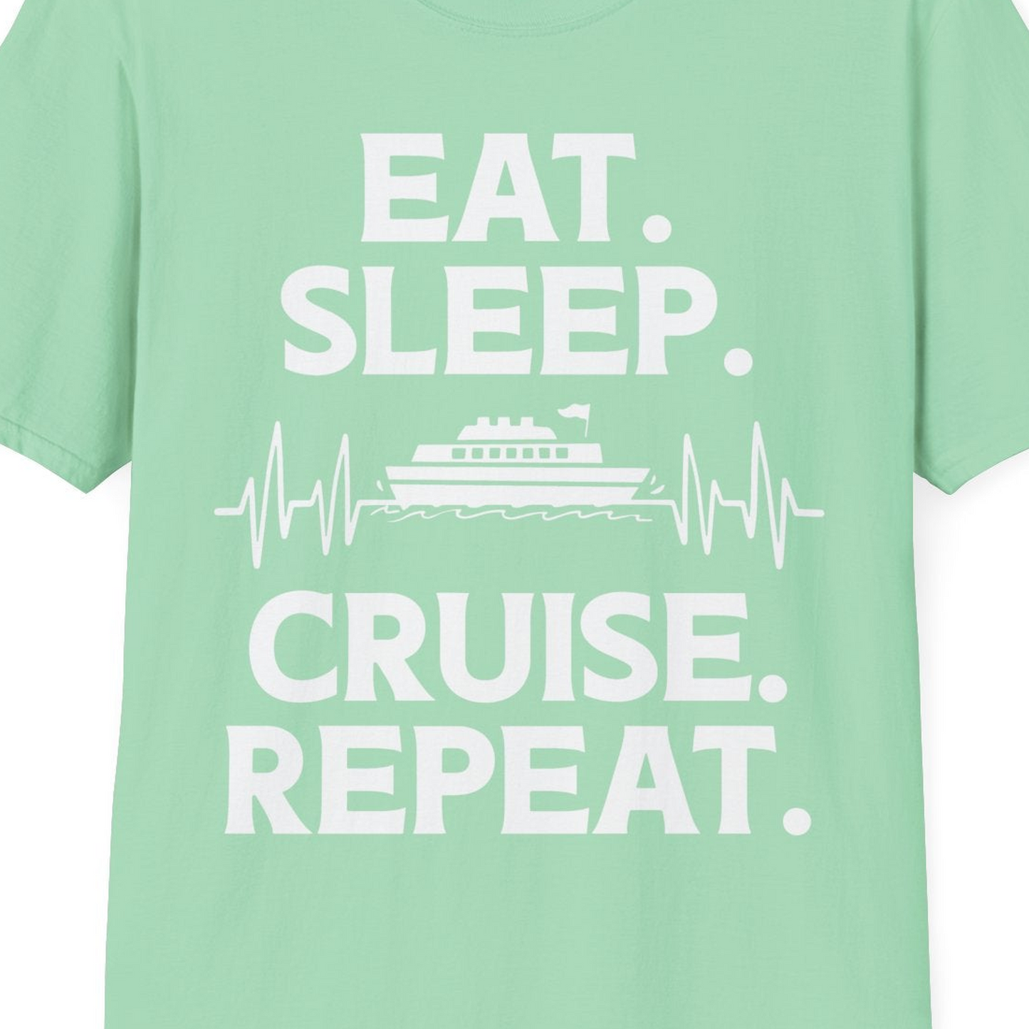 Eat Sleep Cruise Repeat Shirt with Cruise Ship Graphic Bold Text — T-Shirt T-Shirt – Mint Green – Best Cruise Shirts Close Up