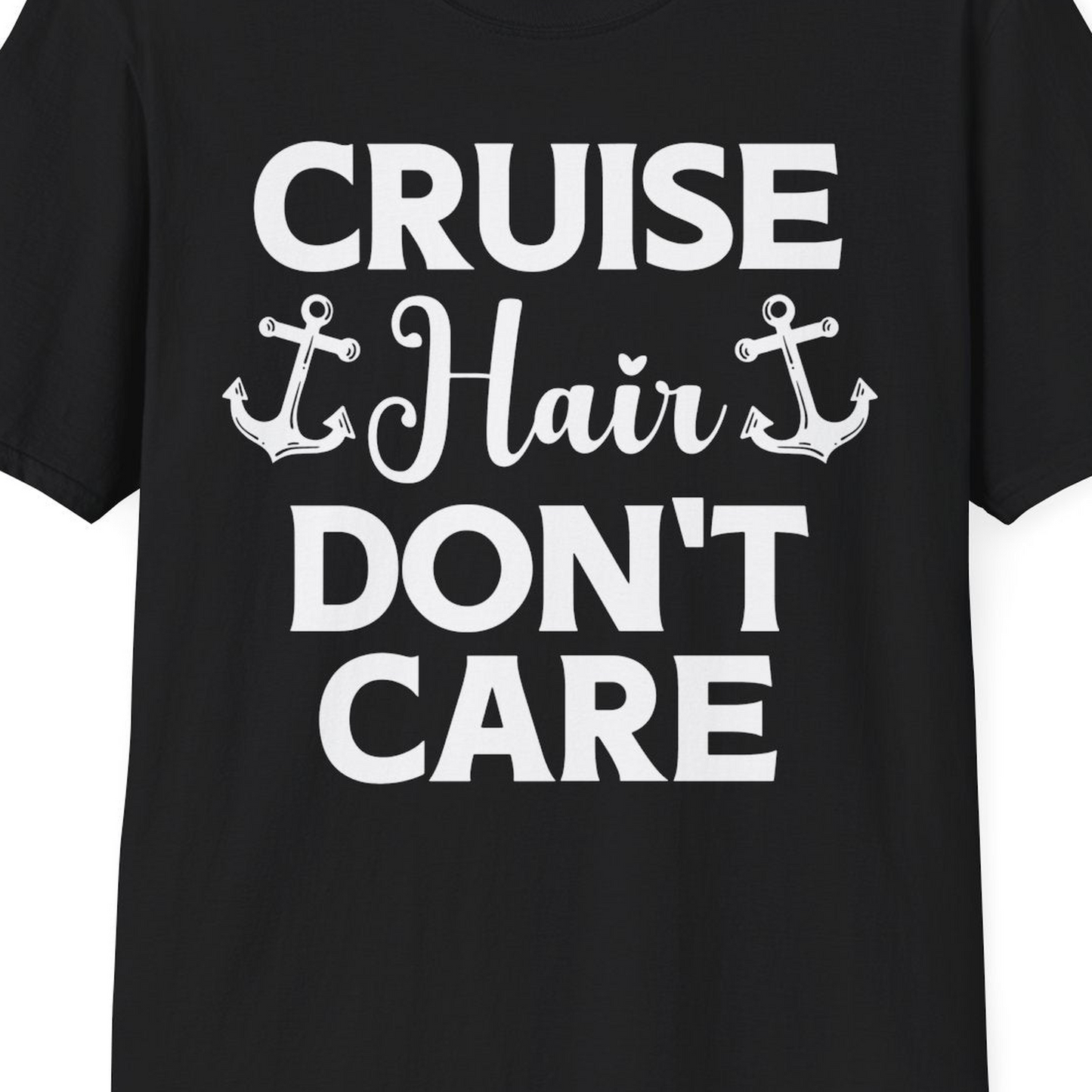 Cruise Hair Don't Care Nautical Anchor Shirt for Cruise Travelers — T-Shirt T-Shirt – Black – Best Cruise Shirts Close Up