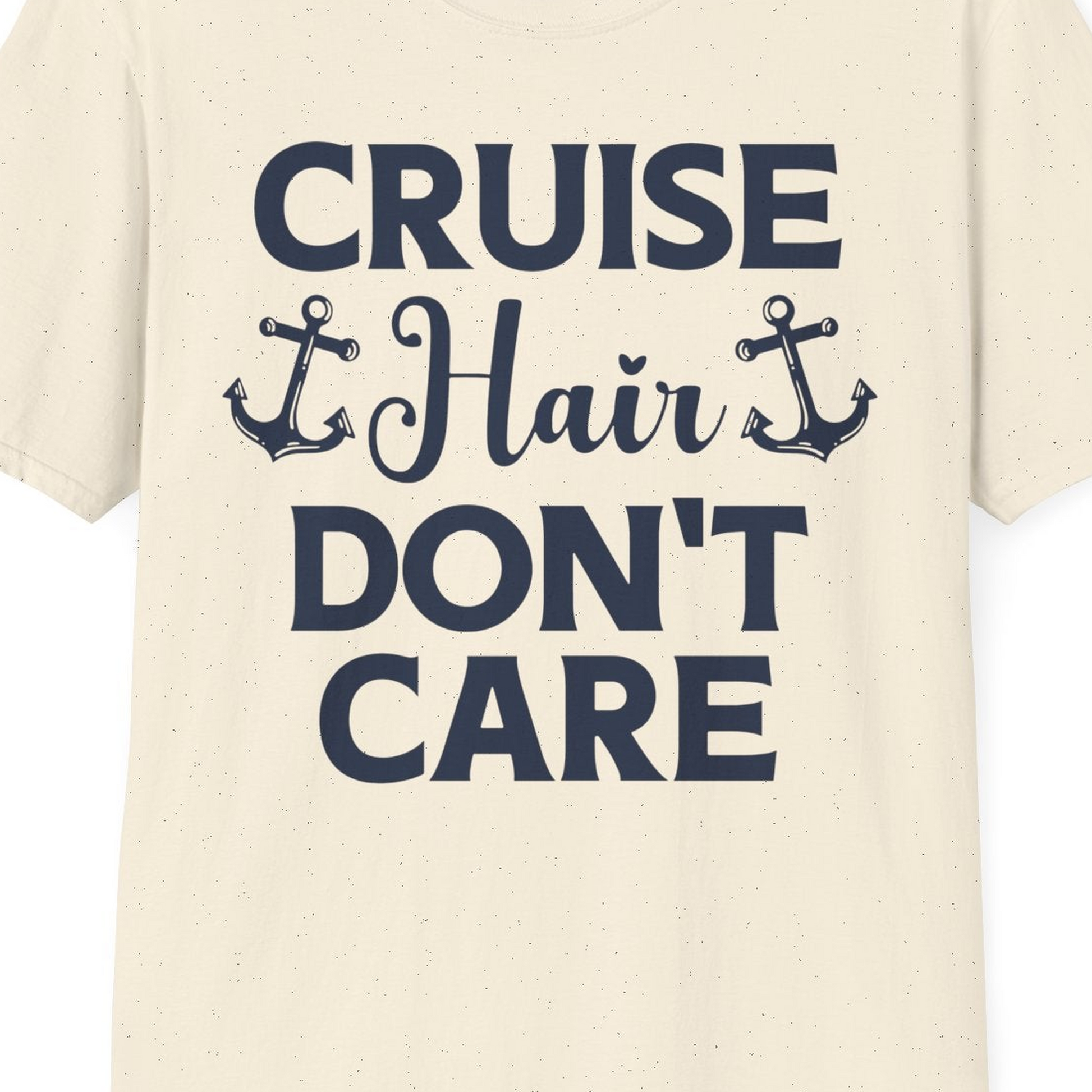 Cruise Hair Don't Care Nautical Anchor Shirt for Cruise Travelers — T-Shirt T-Shirt – Natural – Best Cruise Shirts Close Up