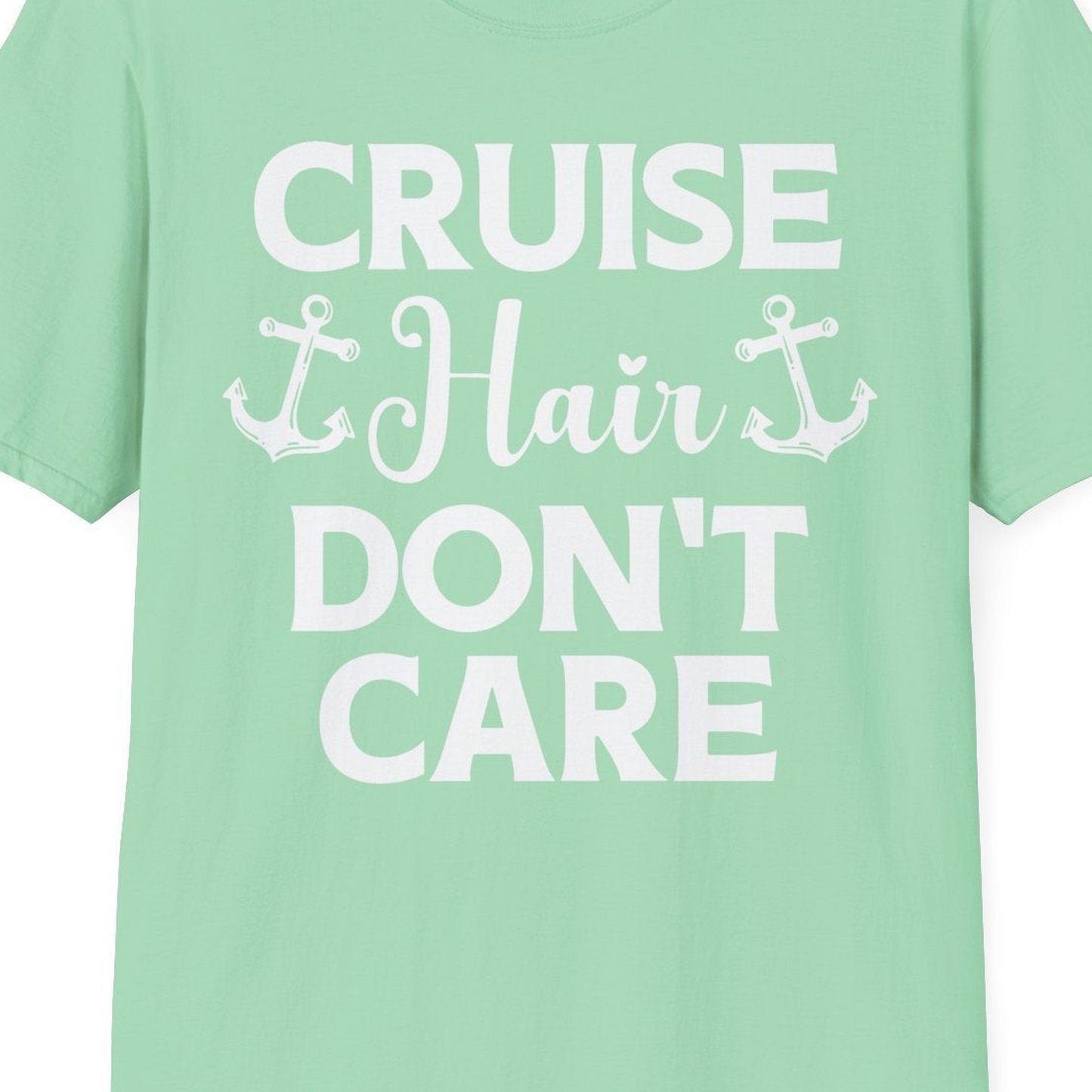 Cruise Hair Don't Care Nautical Anchor Shirt for Cruise Travelers — T-Shirt T-Shirt – Mint Green – Best Cruise Shirts Close Up
