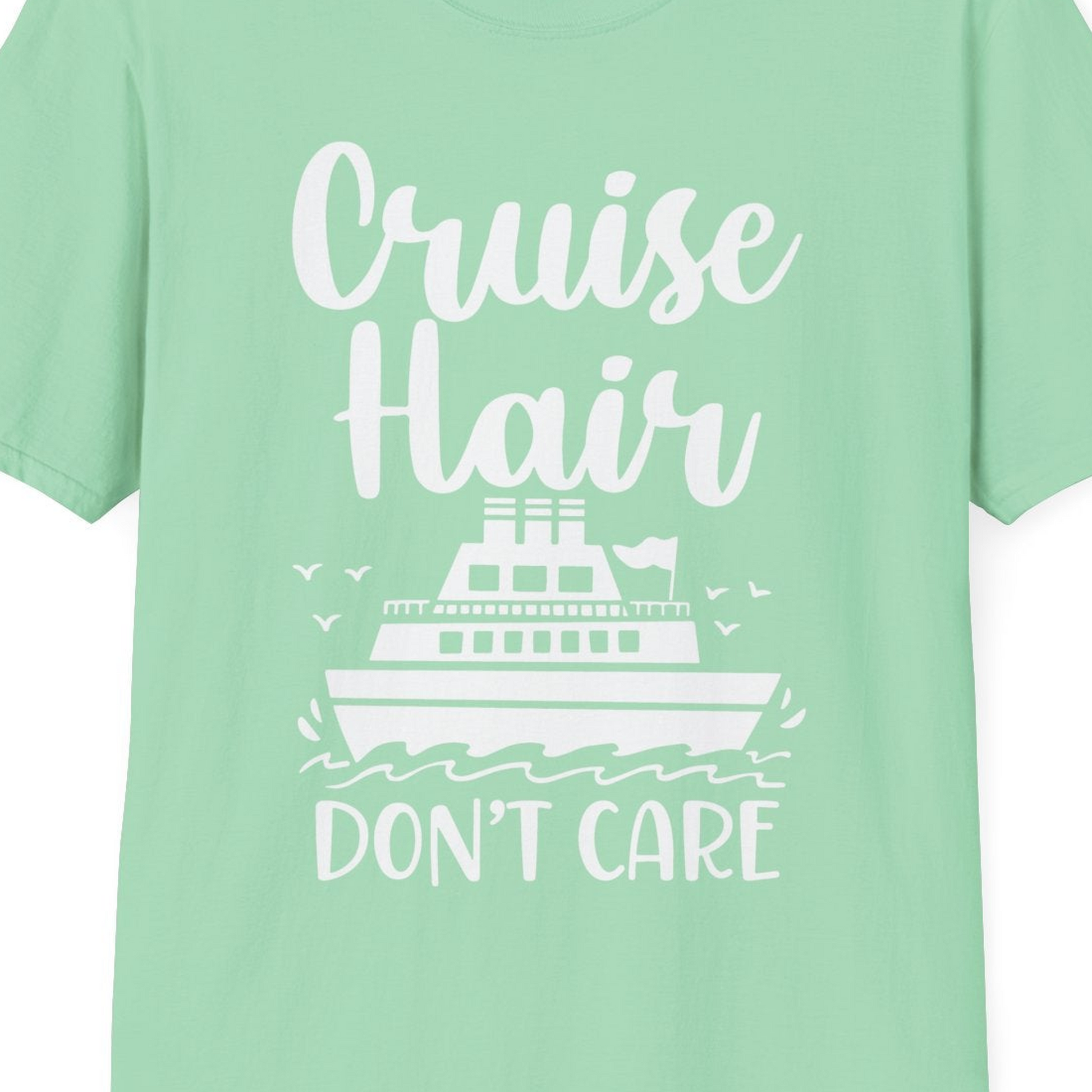 Cruise Hair Don't Care Shirt T-Shirt – Mint Green – Best Cruise Shirts Close Up