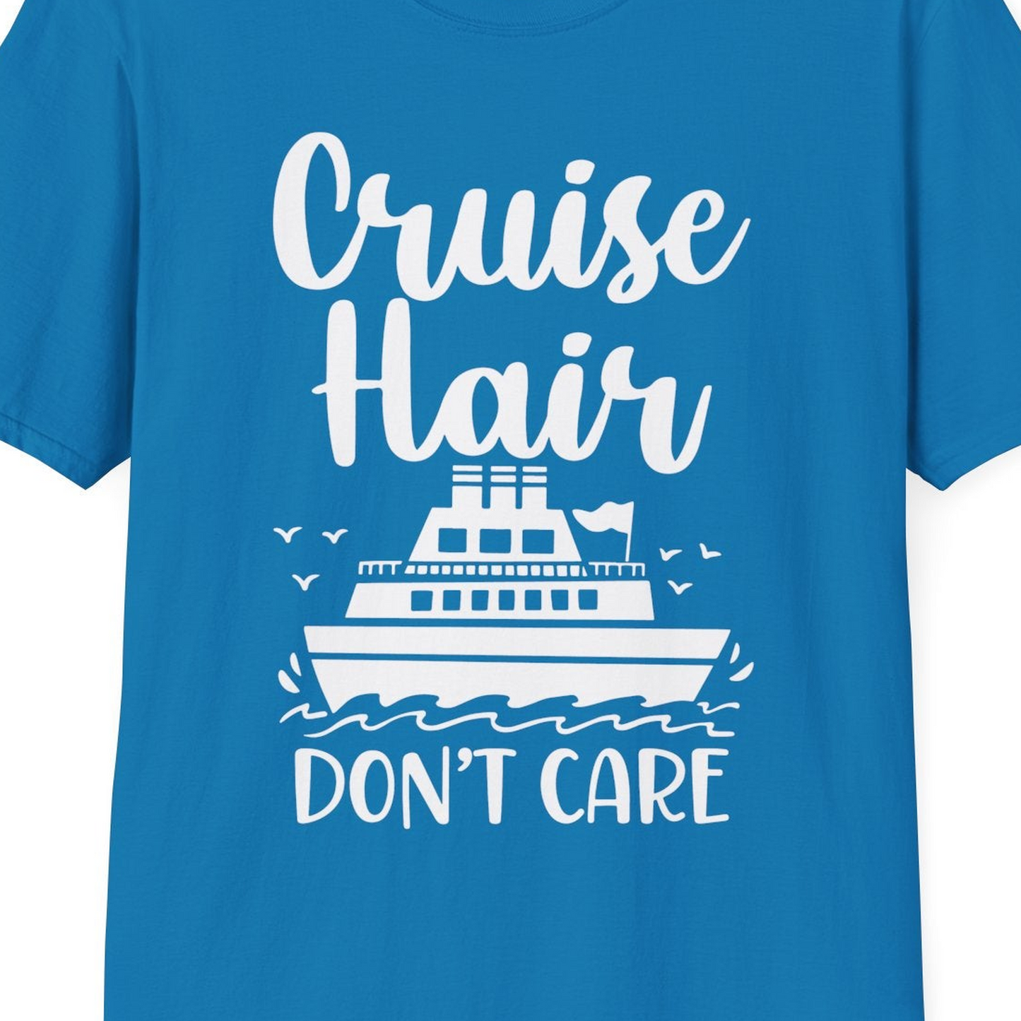 Cruise Hair Don't Care Shirt T-Shirt – Sapphire – Best Cruise Shirts Close Up