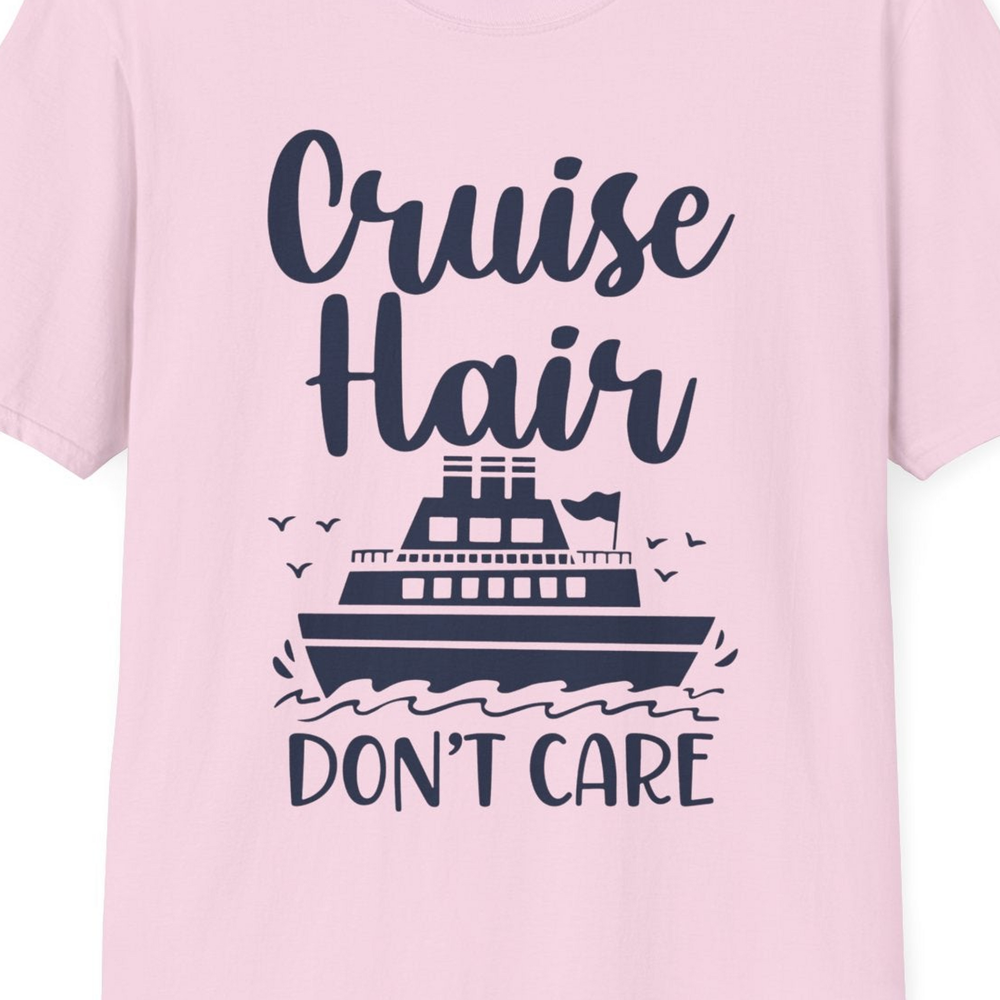 Cruise Hair Don't Care Shirt T-Shirt – Light Pink – Best Cruise Shirts Close Up