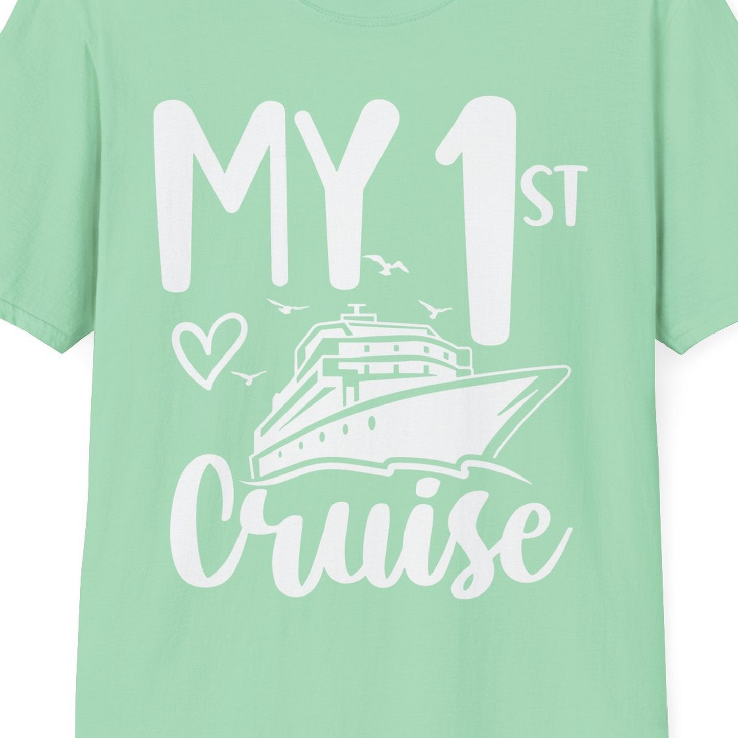 My First Cruise Shirt T-Shirt – Mint Green – Best Cruise Shirts Close Up