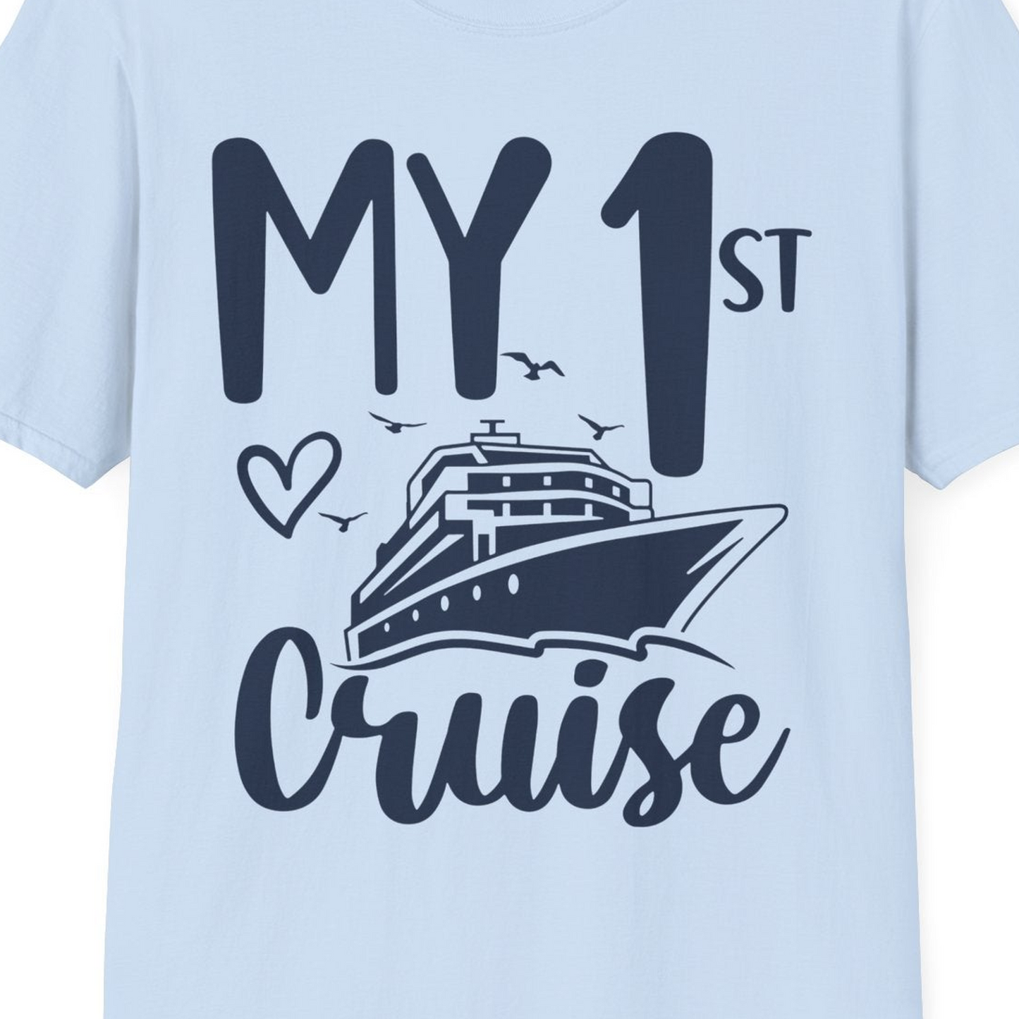 My First Cruise Shirt T-Shirt – Light Blue – Best Cruise Shirts Close Up