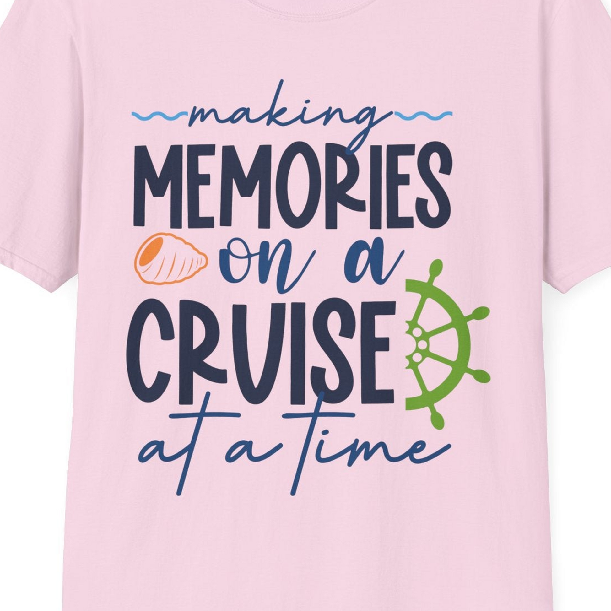 Making Memories on a Cruise Nautical Family Vacation Shirt — T-Shirt T-Shirt – Light Pink – Best Cruise Shirts Close Up