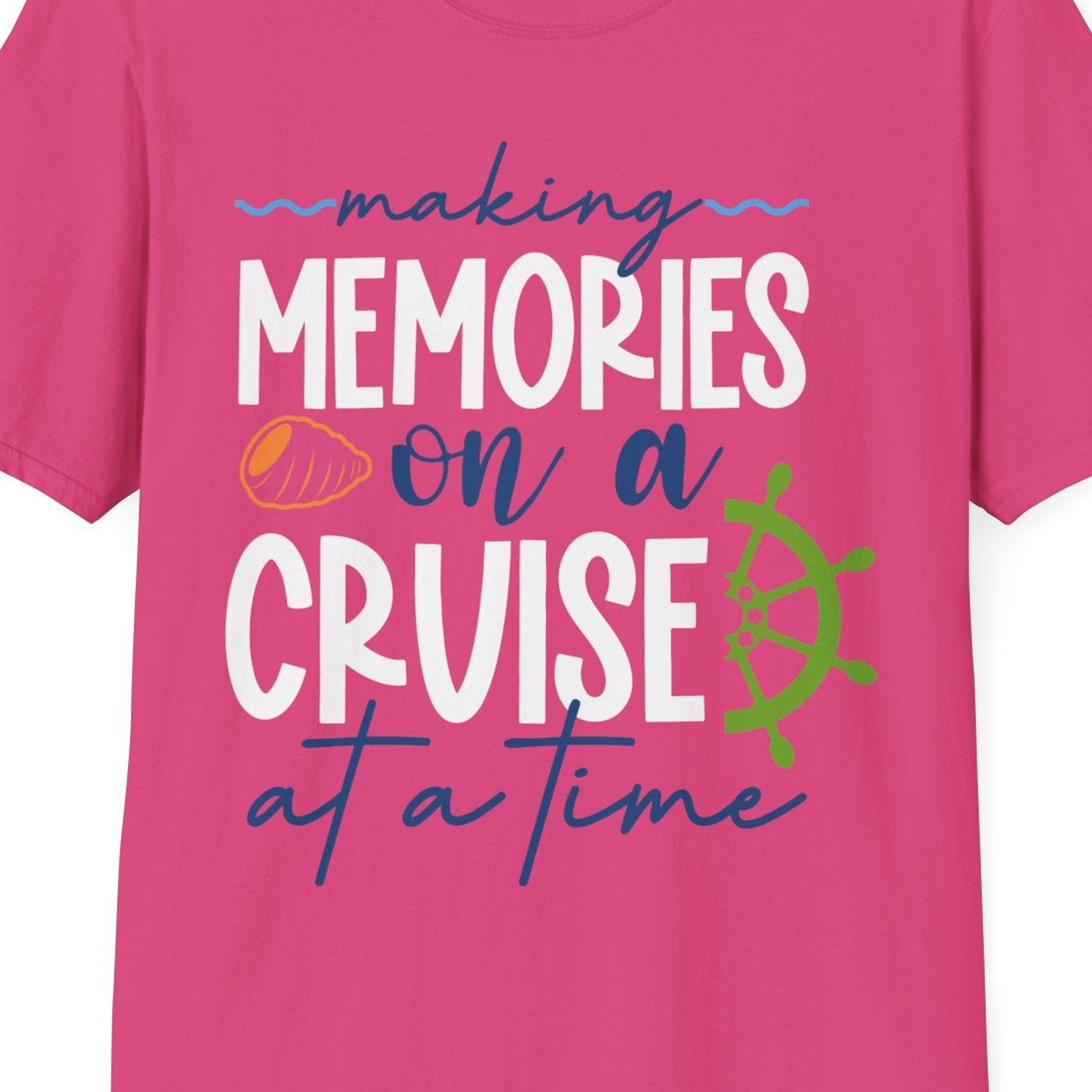 Making Memories on a Cruise Nautical Family Vacation Shirt — T-Shirt T-Shirt – Heliconia – Best Cruise Shirts Close Up