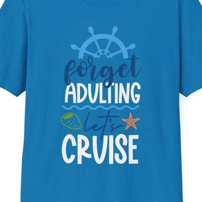Forget Adulting Let's Cruise Shirt T-Shirt – Sapphire – Best Cruise Shirts Close Up