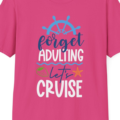 Forget Adulting Let's Cruise Shirt T-Shirt – Heliconia – Best Cruise Shirts Close Up