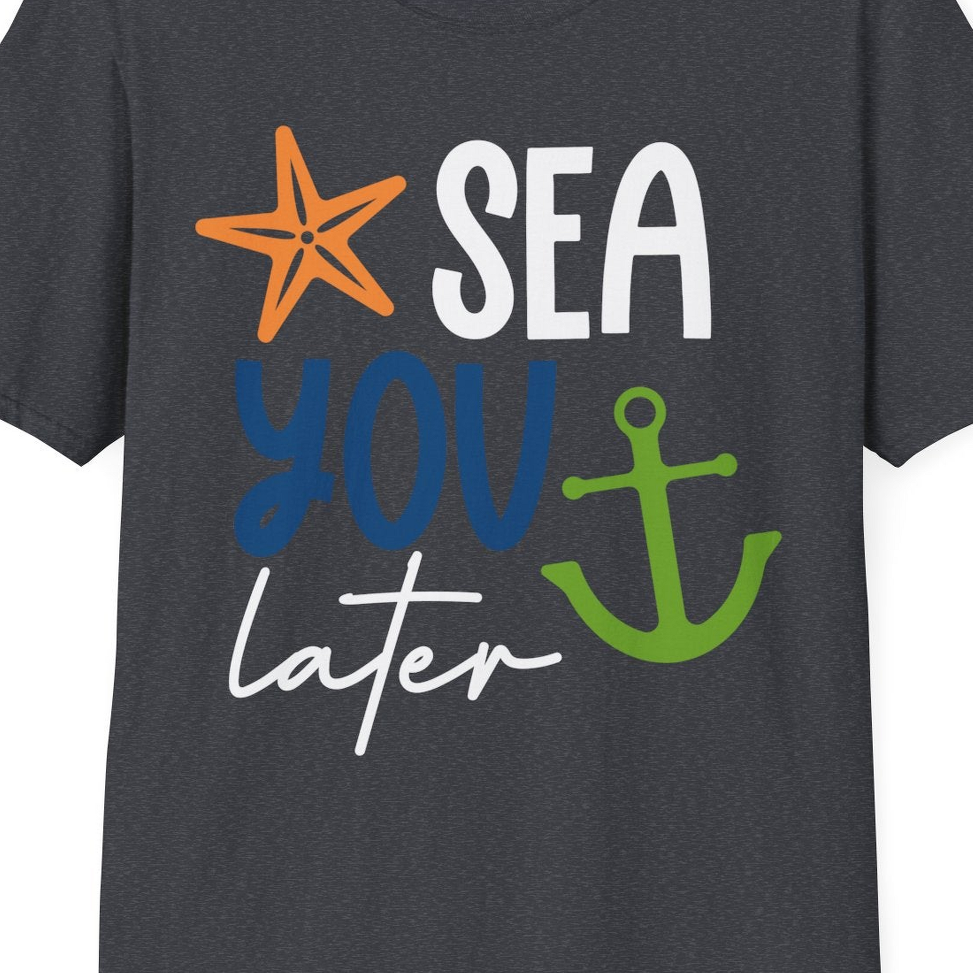 Sea You Later Nautical Pun Shirt with Starfish and Anchor Graphic — T-Shirt T-Shirt – Dark Heather Grey – Best Cruise Shirts Close Up