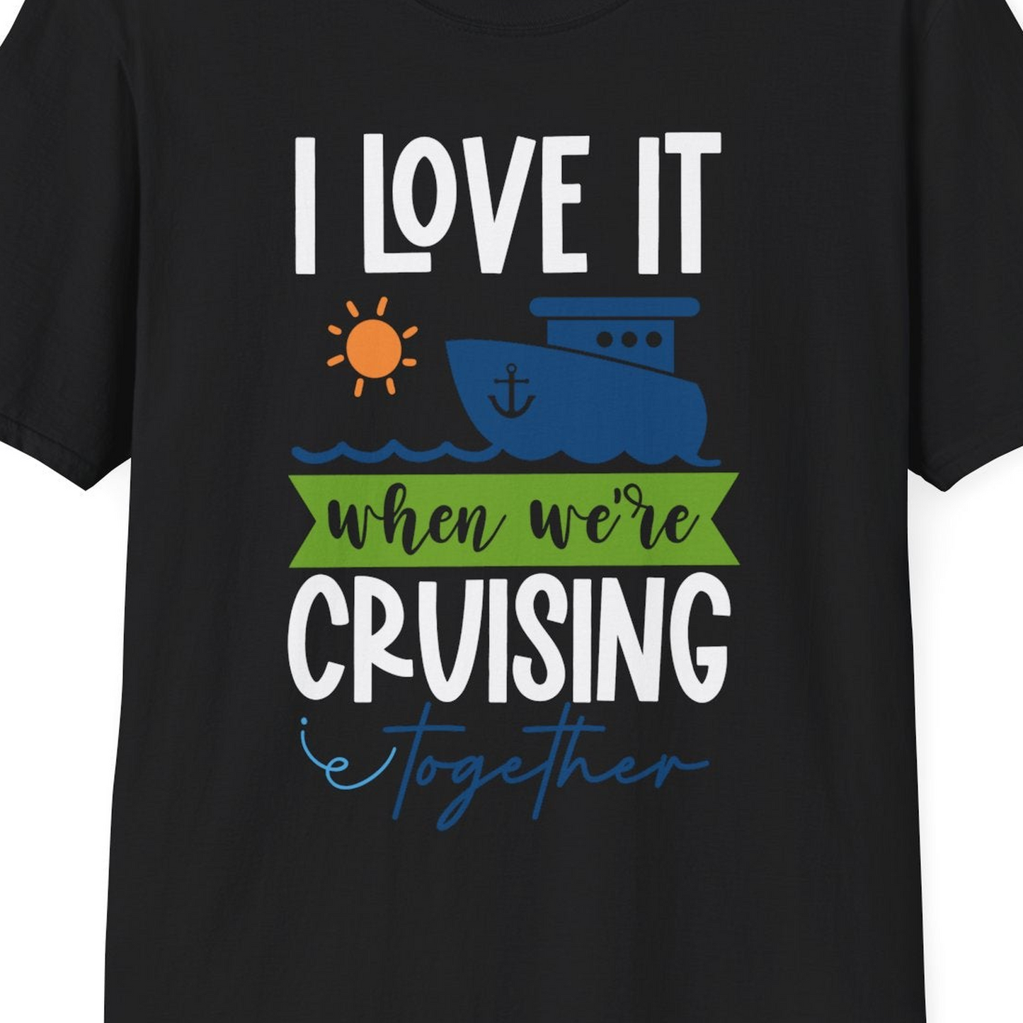 Cruising Together Shirt T-Shirt – Black – Best Cruise Shirts Close Up