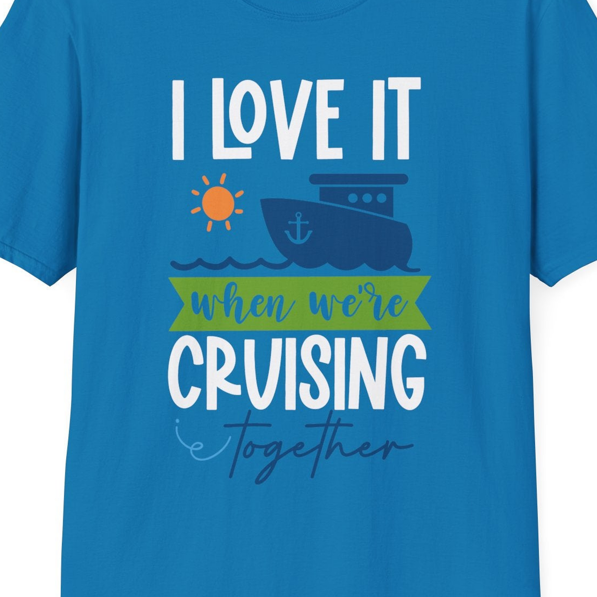 Cruising Together Shirt T-Shirt – Sapphire – Best Cruise Shirts Close Up
