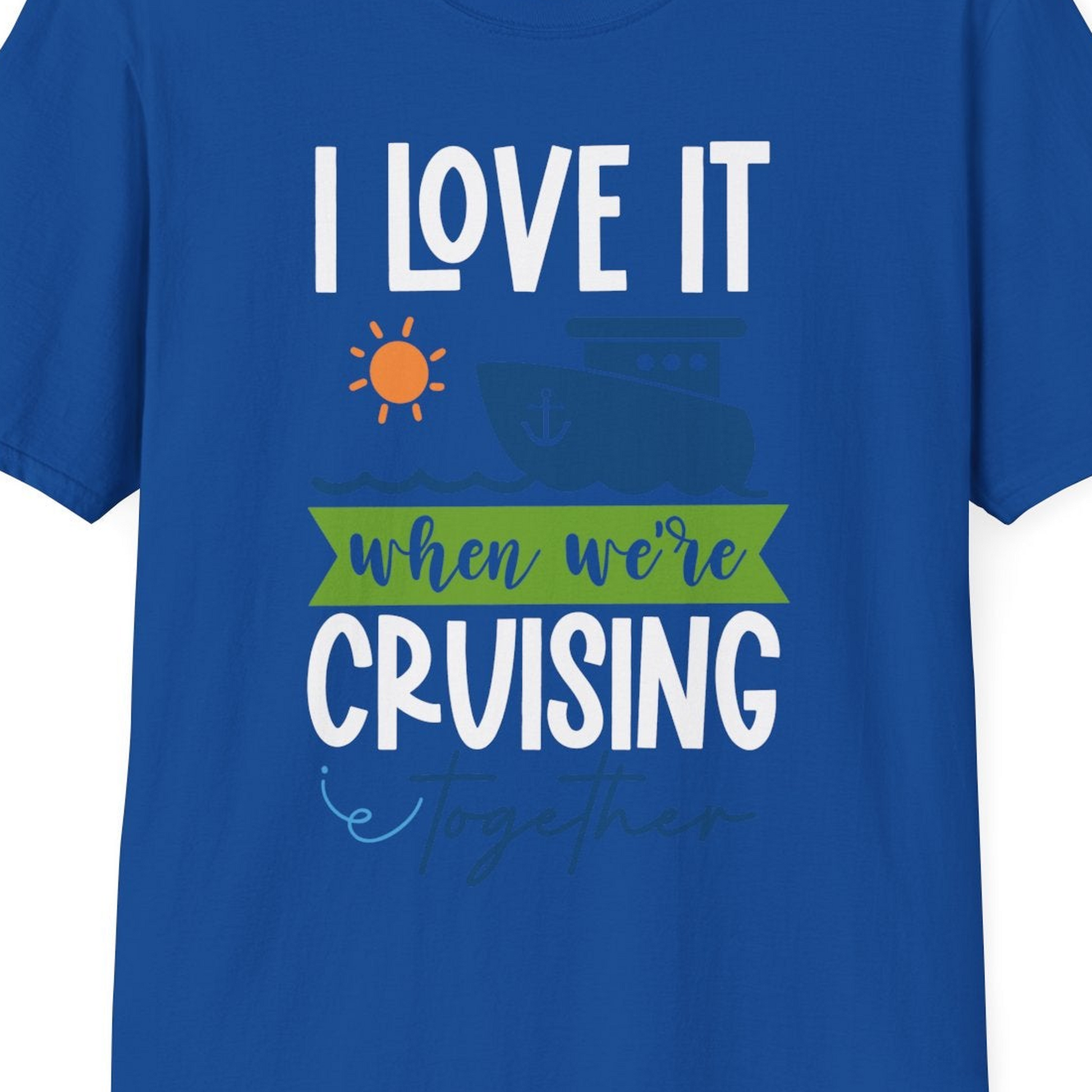 Cruising Together Shirt T-Shirt – Royal – Best Cruise Shirts Close Up