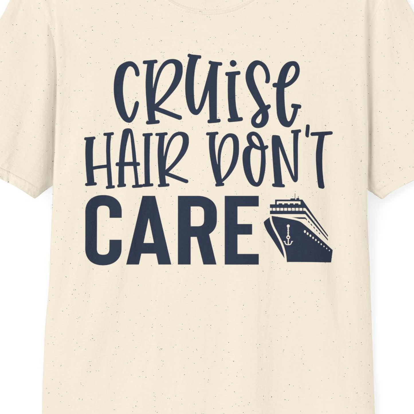 Cruise Hair Dont Care Shirt T-Shirt – Natural – Best Cruise Shirts Close Up