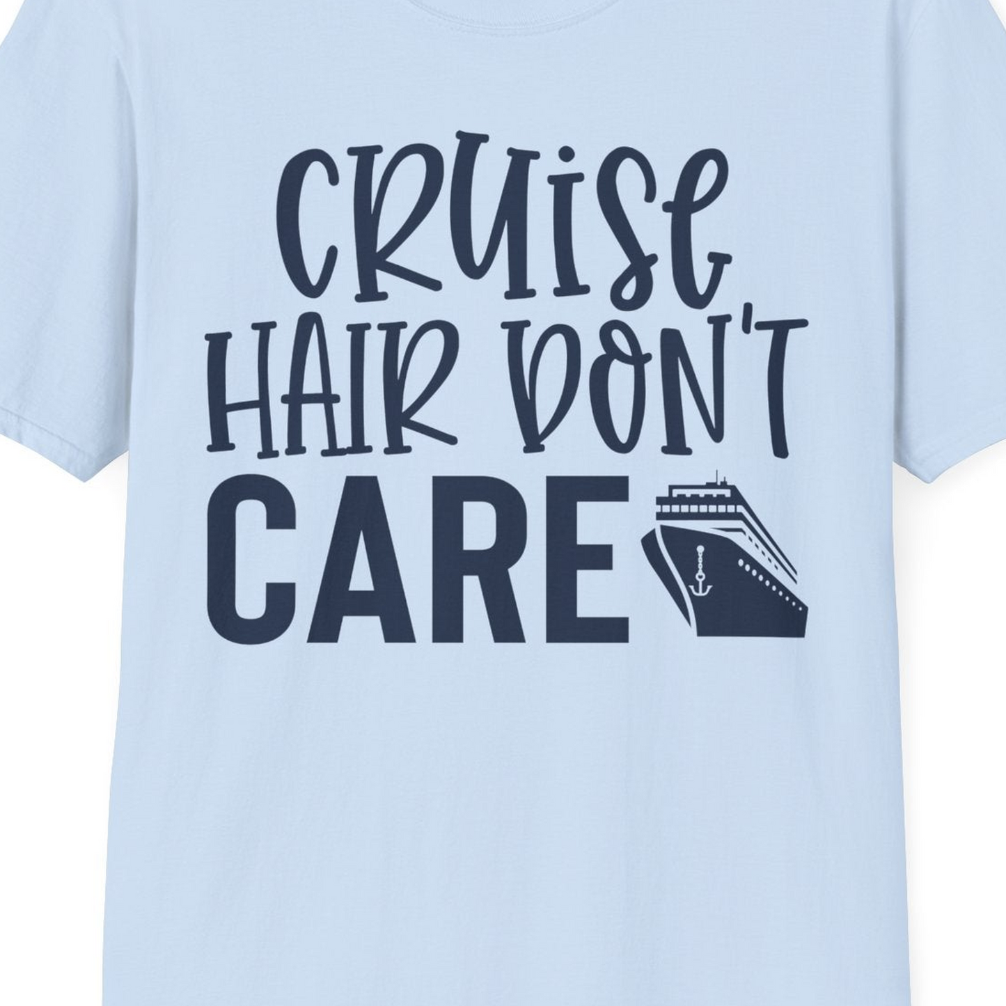Cruise Hair Dont Care Shirt T-Shirt – Light Blue – Best Cruise Shirts Close Up