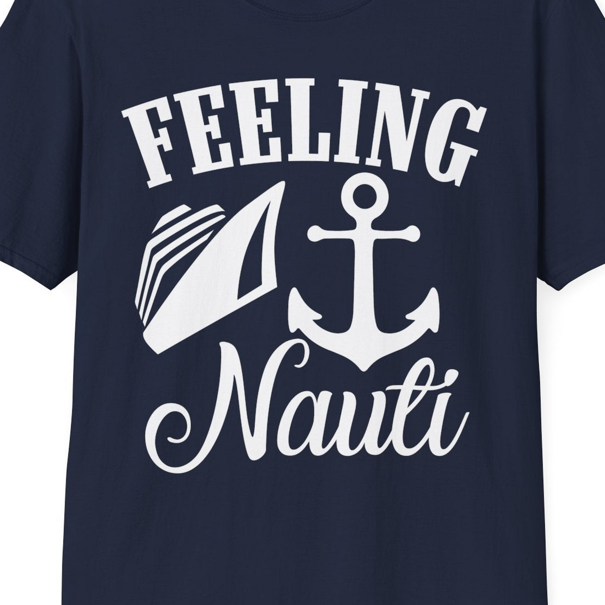Feeling Nauti Shirt T-Shirt – Navy – Best Cruise Shirts Close Up