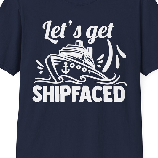 Let's Get Shipfaced Shirt T-Shirt – Navy – Best Cruise Shirts Close Up